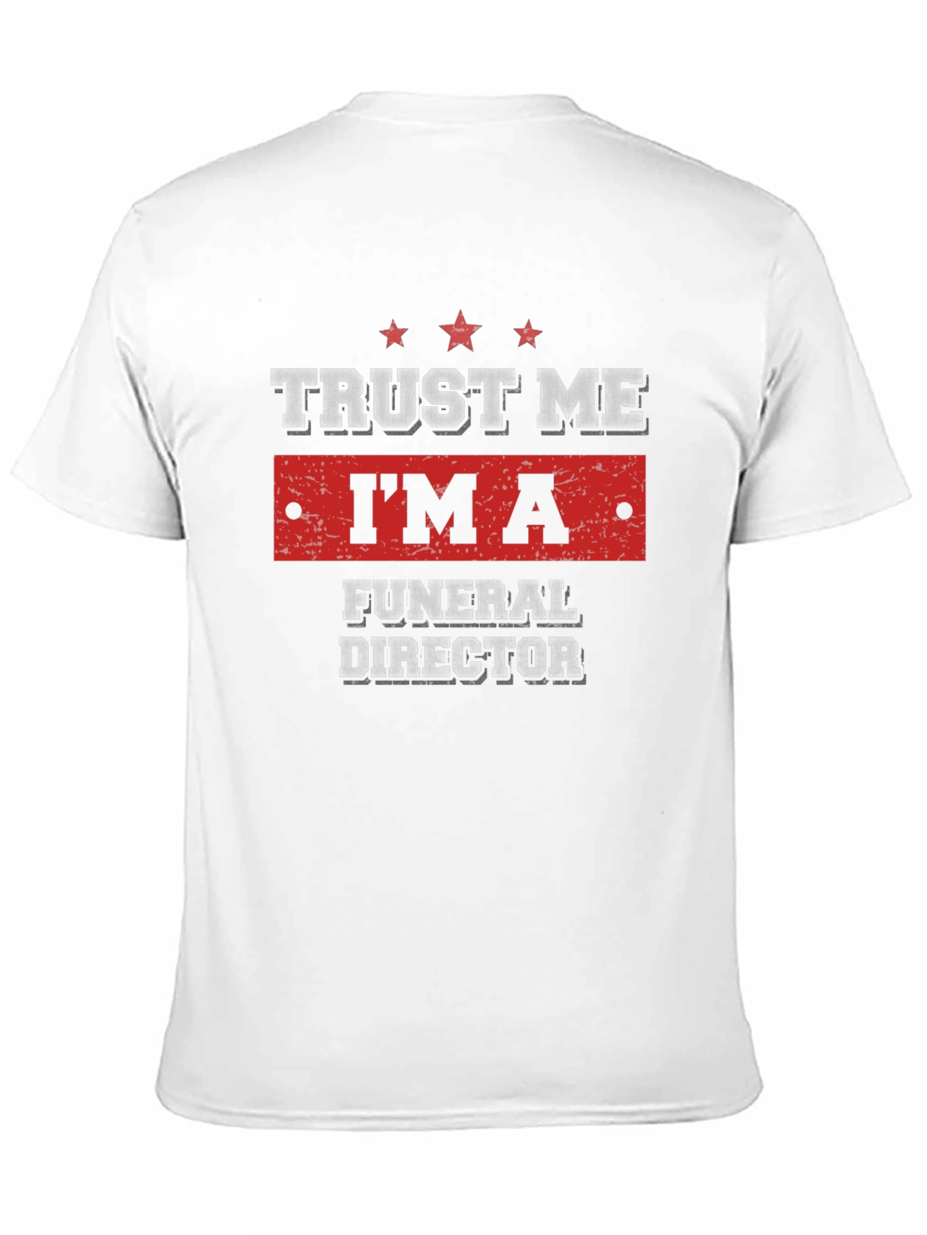 Trust Me Im a Funeral Director T-Shirt