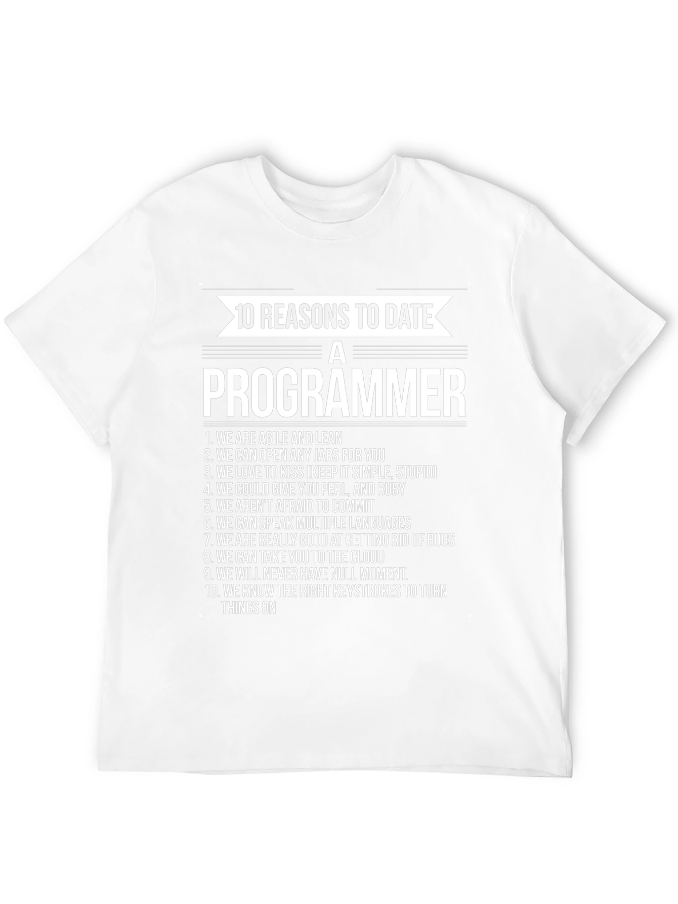 10 Reasons to Date a Programmer Graphic Tee