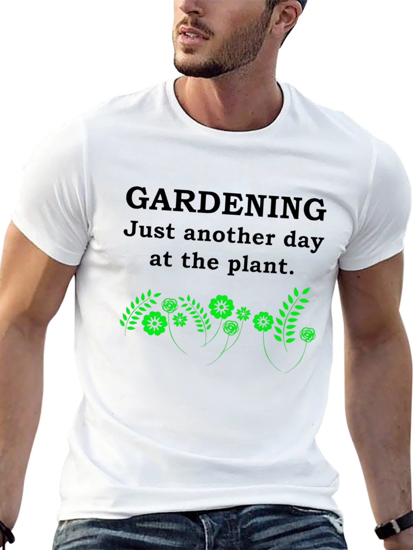 Gardening T-Shirt: Just Another Day at the Plant