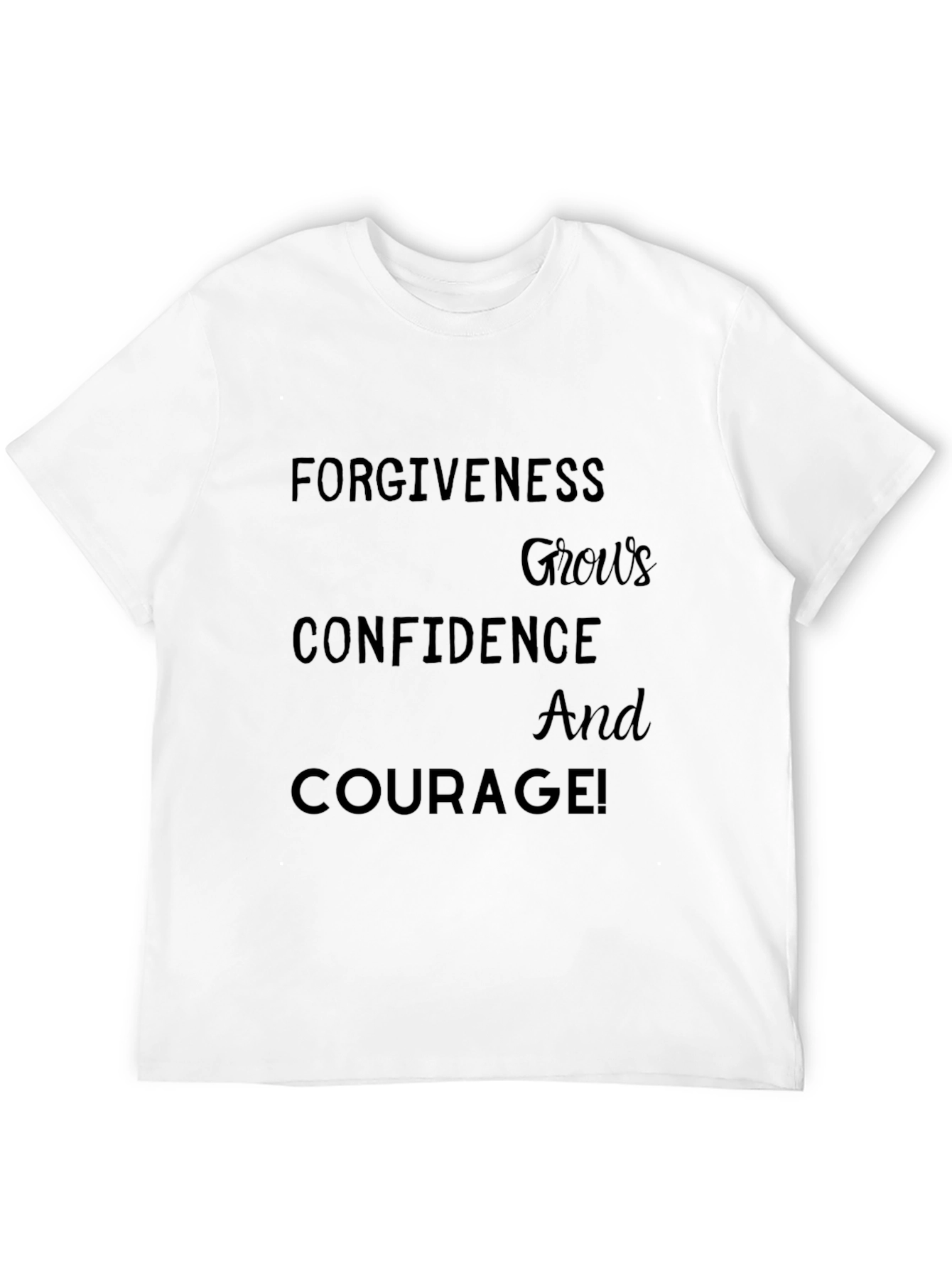 Motivational Black T-Shirt - Forgiveness Confidence Courage