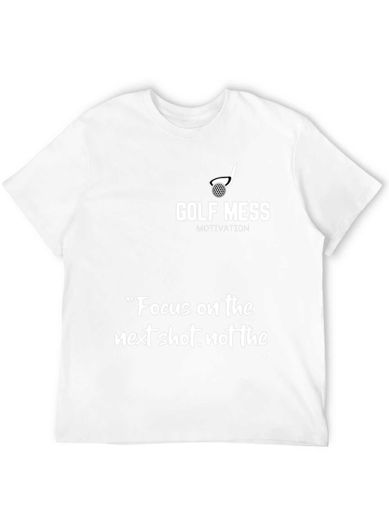 Golf Mess Motivation Graphic T-Shirt