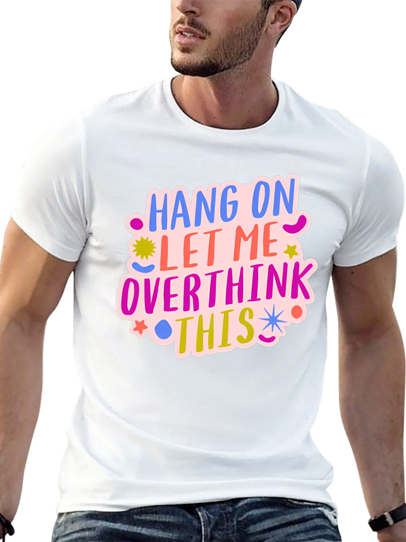 Hang On Let Me Overthink This Tee