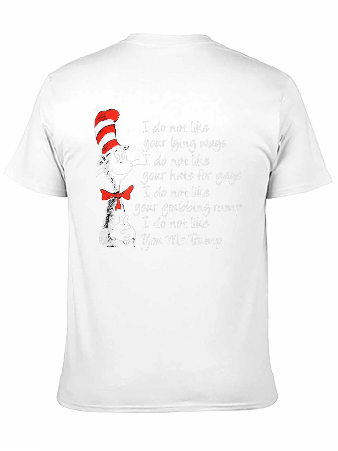 I Do Not Like You Mr. Trump T-Shirt