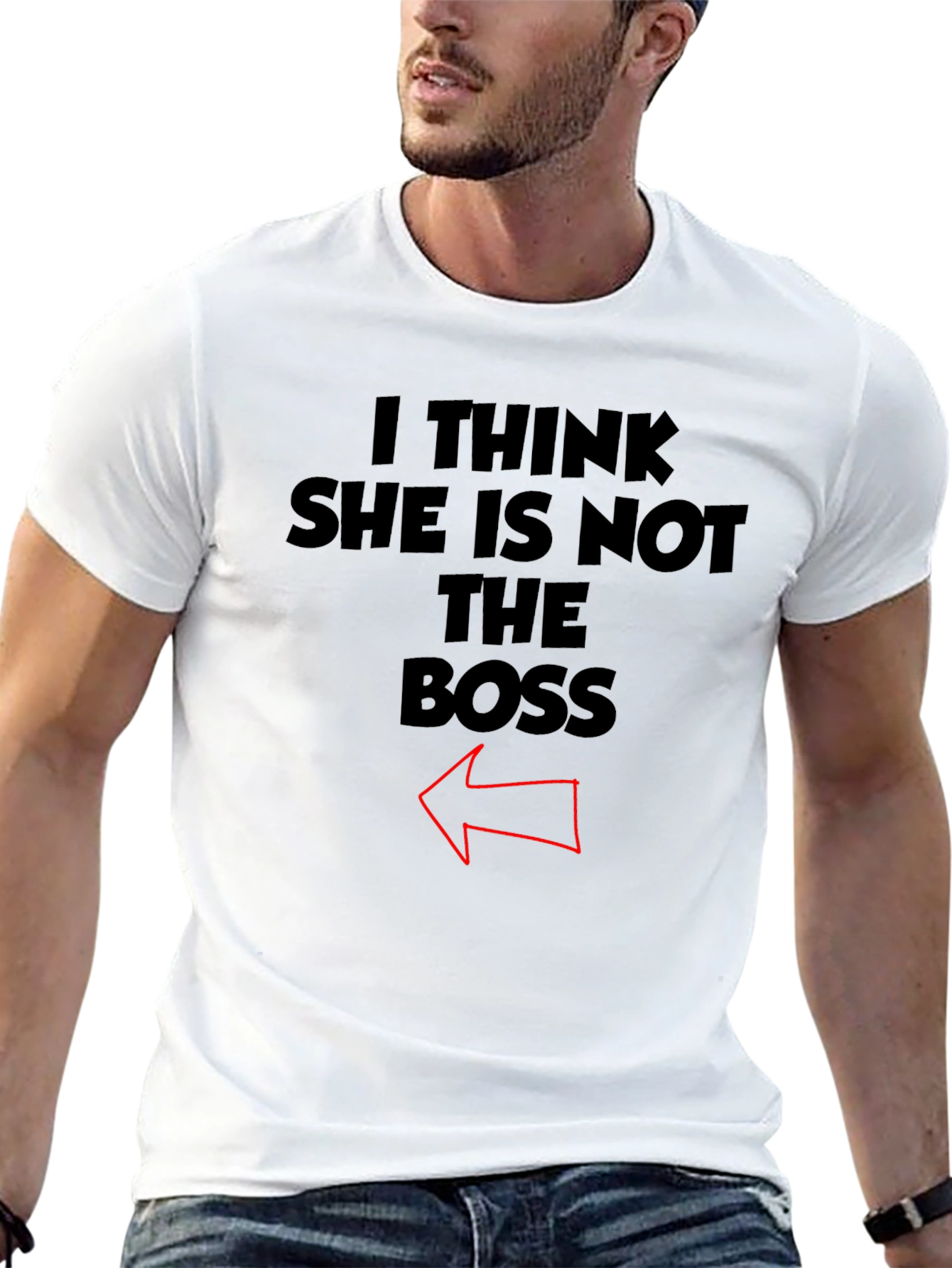 I Think She Is Not The Boss T-Shirt