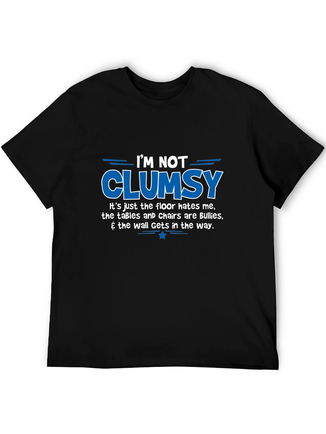 Im Not Clumsy Graphic T-Shirt
