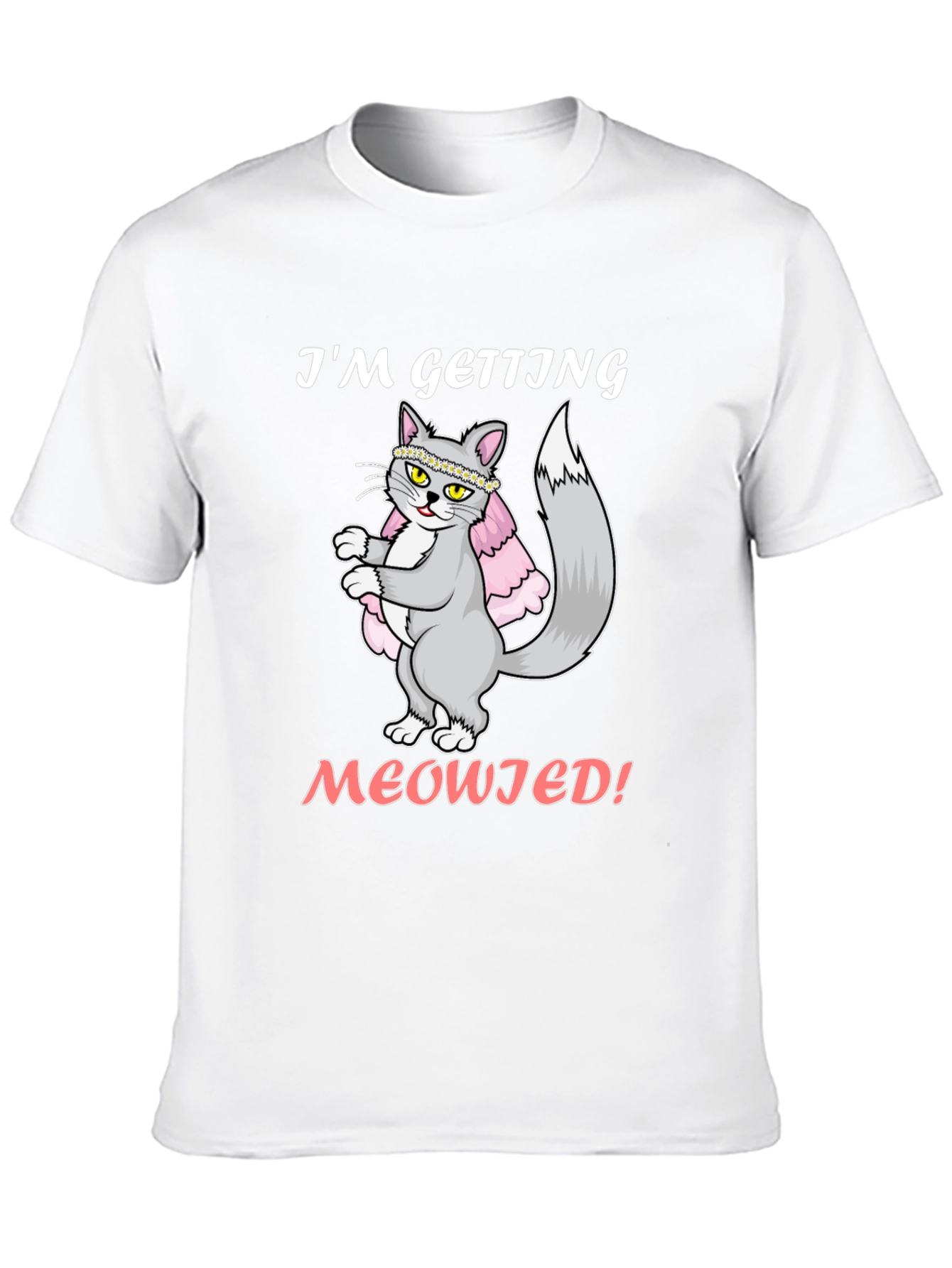 Im Getting Meowied! Cat Wedding T-Shirt