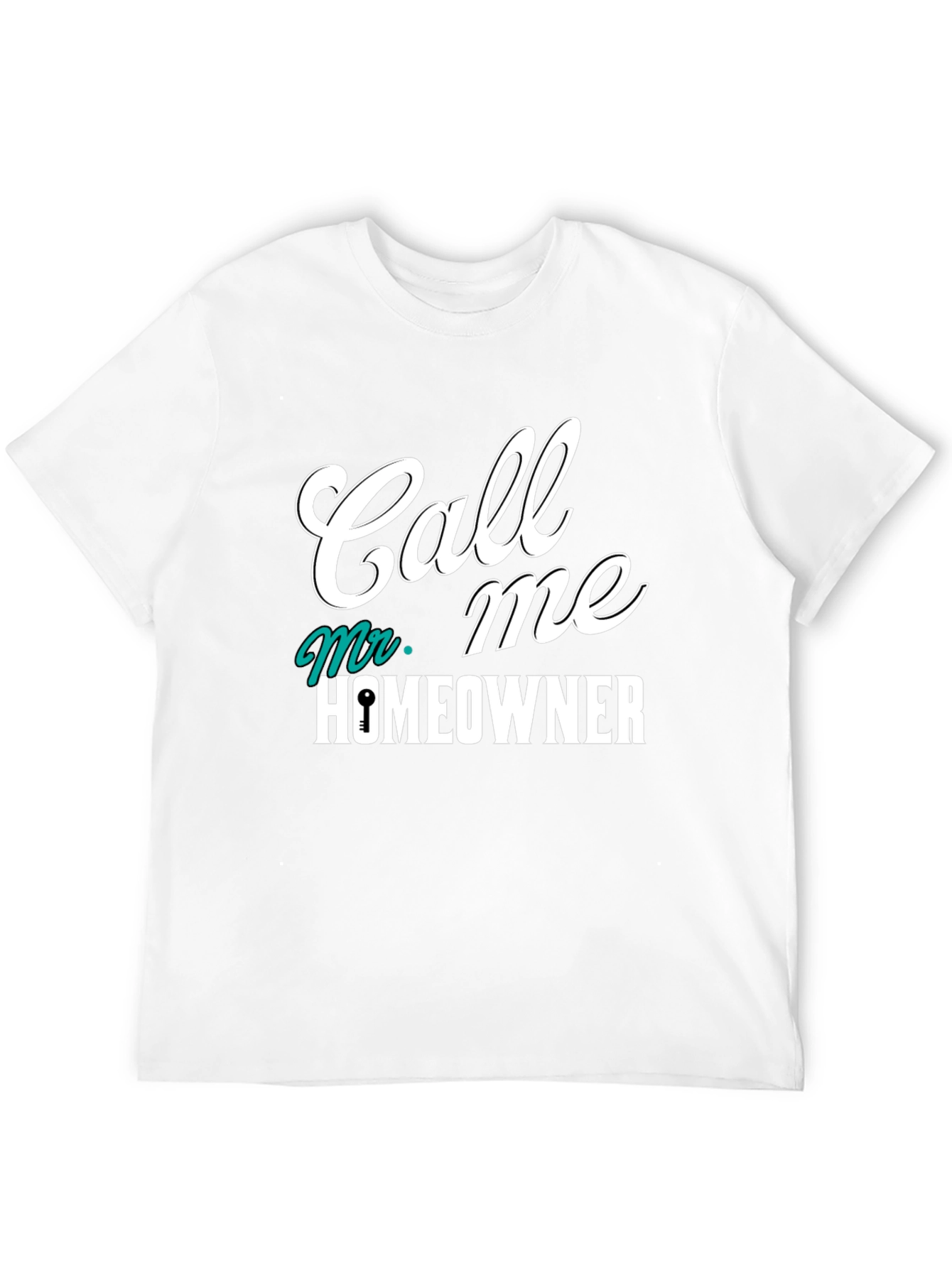 Call Me Mr. Homeowner Graphic Tee