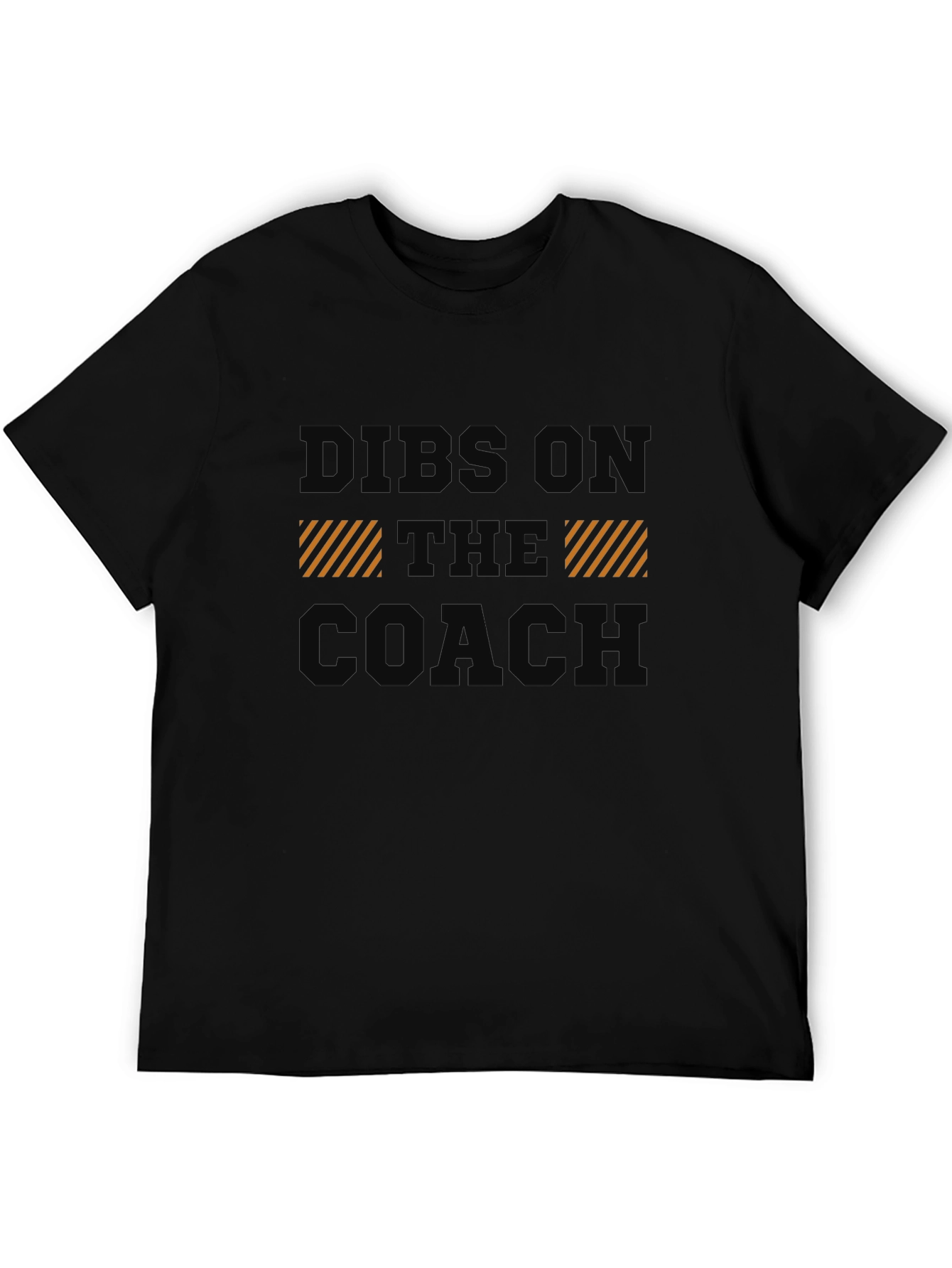 Dibs on the Coach T-Shirt - Novelty Graphic Tee