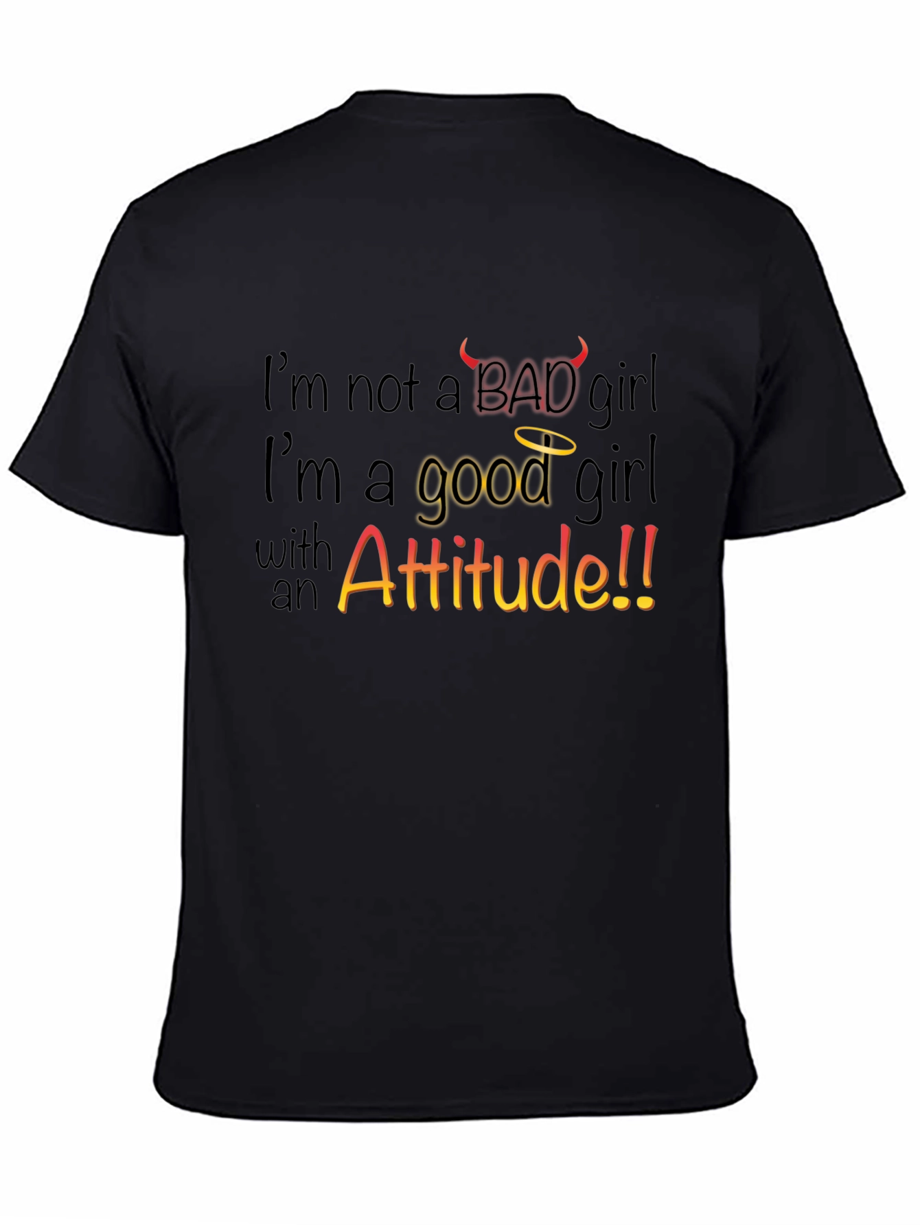 Im Not a Bad Girl T-Shirt