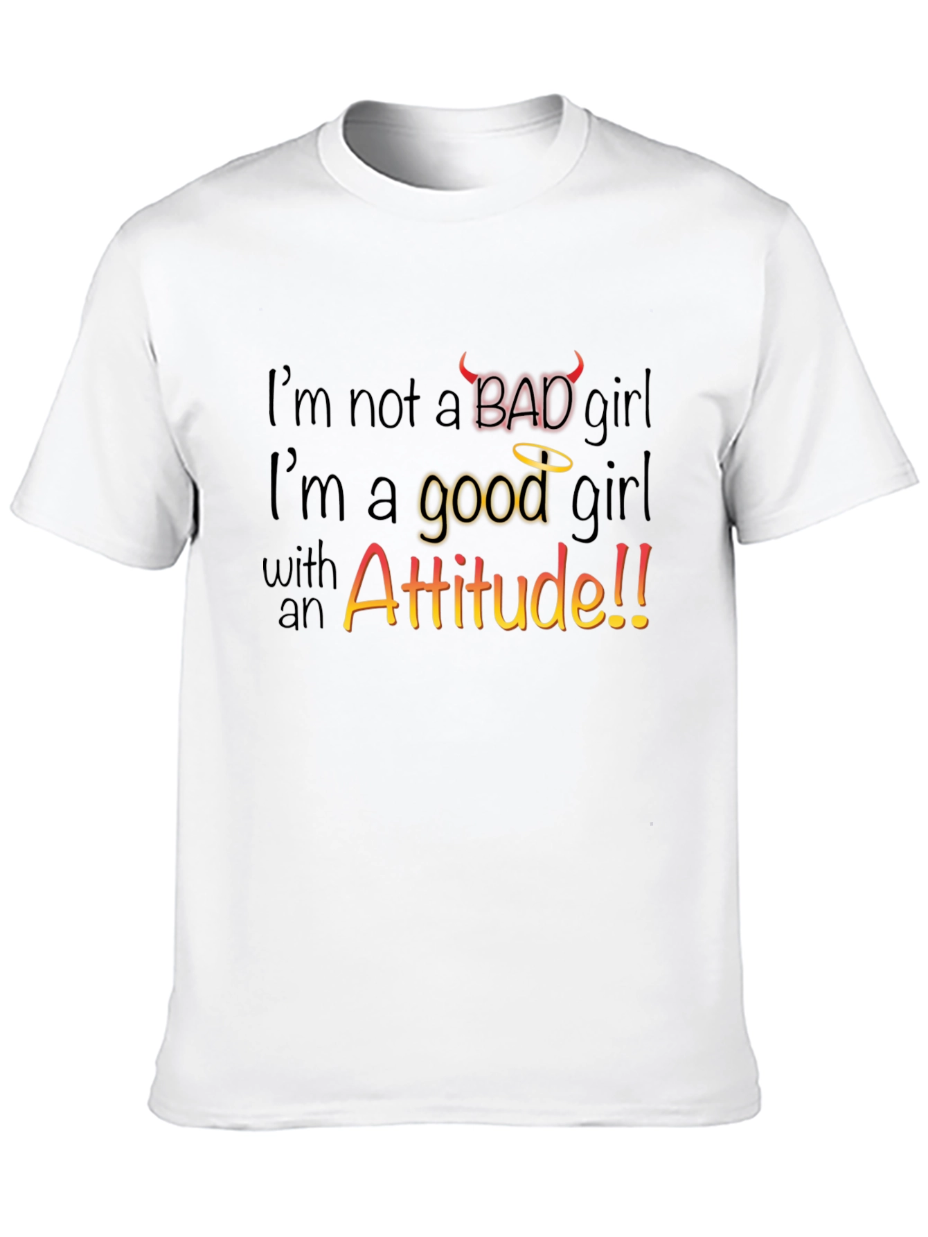 Im Not a Bad Girl T-Shirt