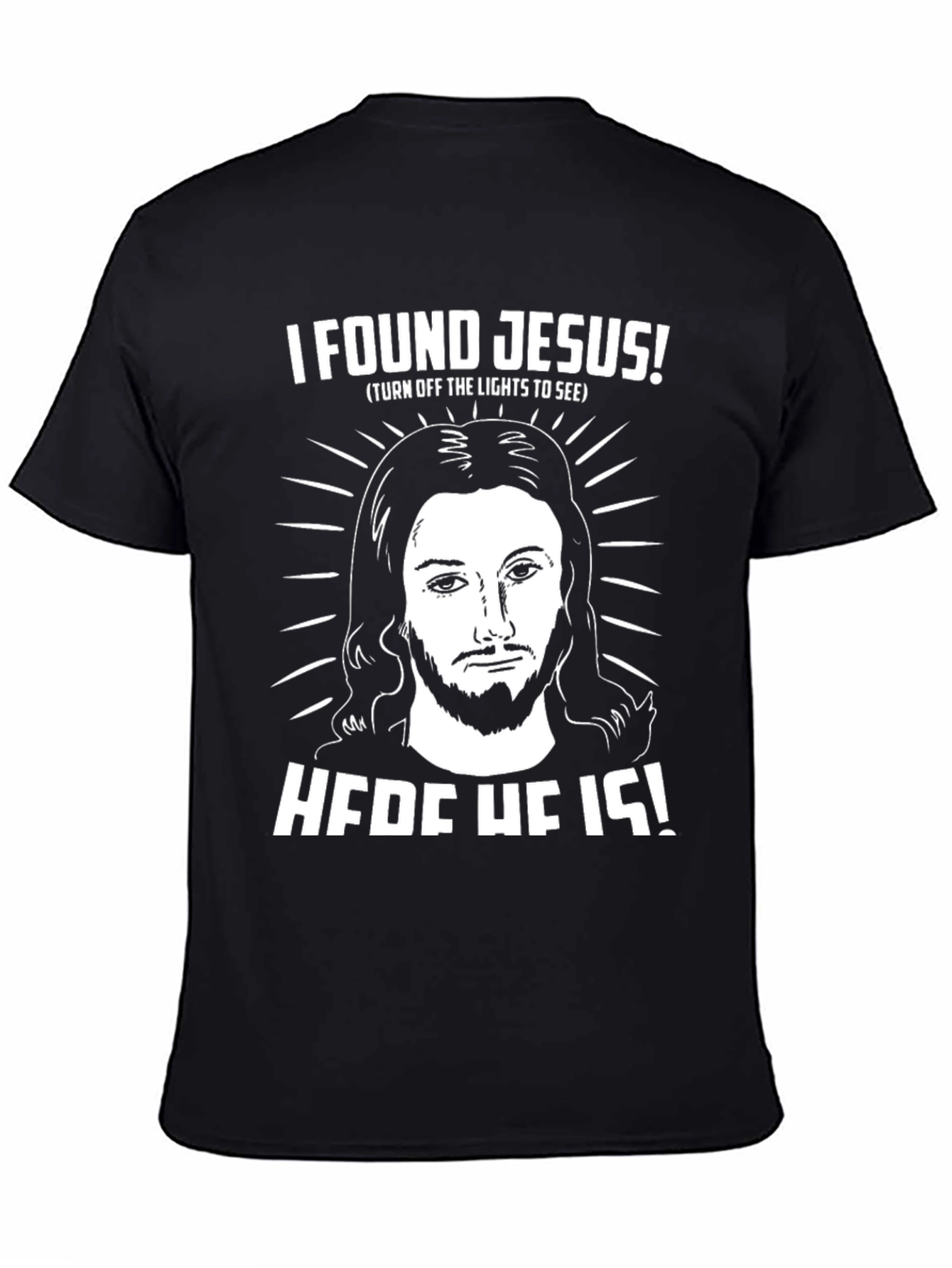 I Found Jesus T-Shirt - Funny Religious Tee