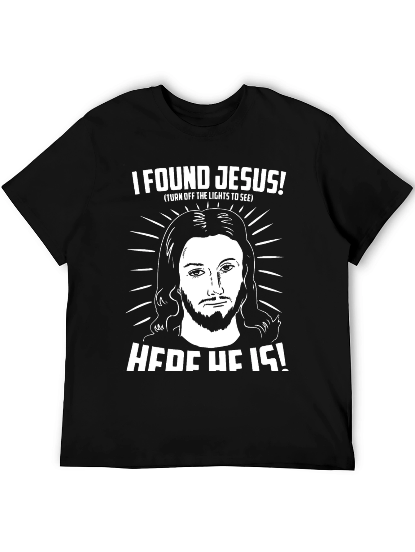 I Found Jesus T-Shirt - Funny Religious Tee