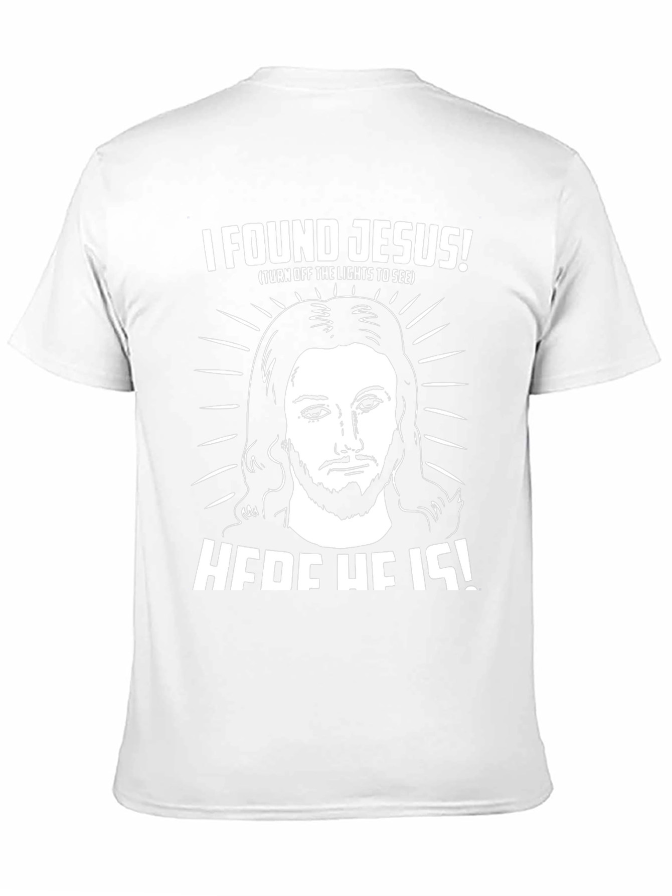 I Found Jesus T-Shirt - Funny Religious Tee