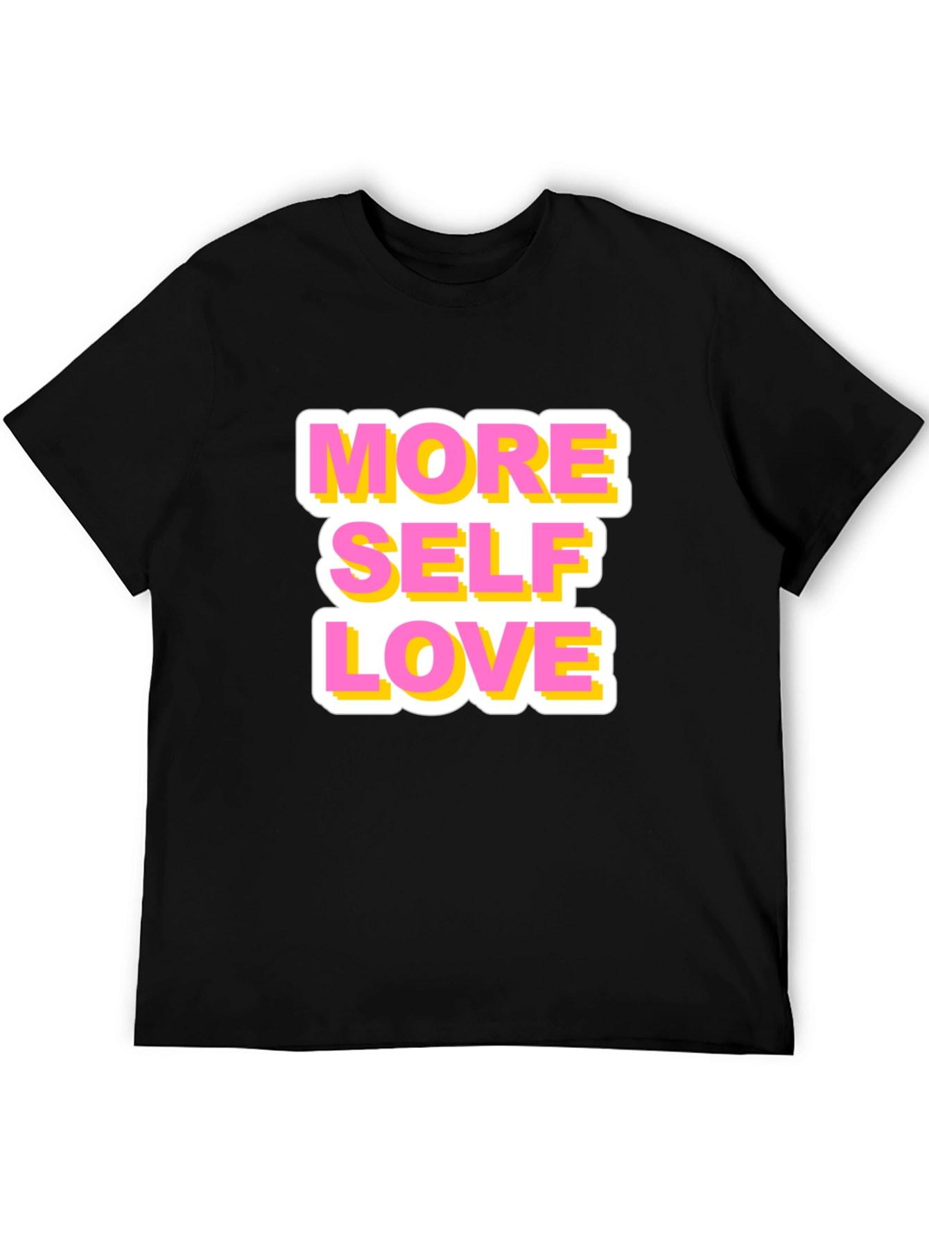 More Self Love Graphic T-Shirt