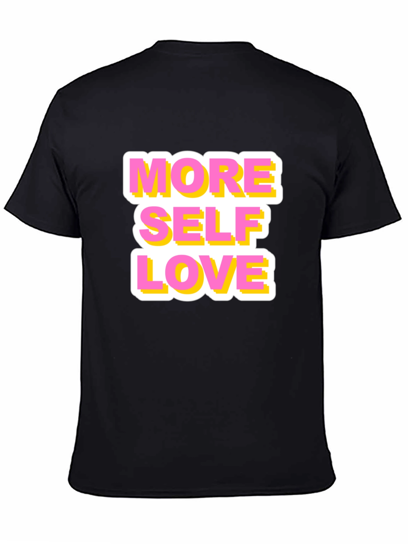 More Self Love Graphic T-Shirt