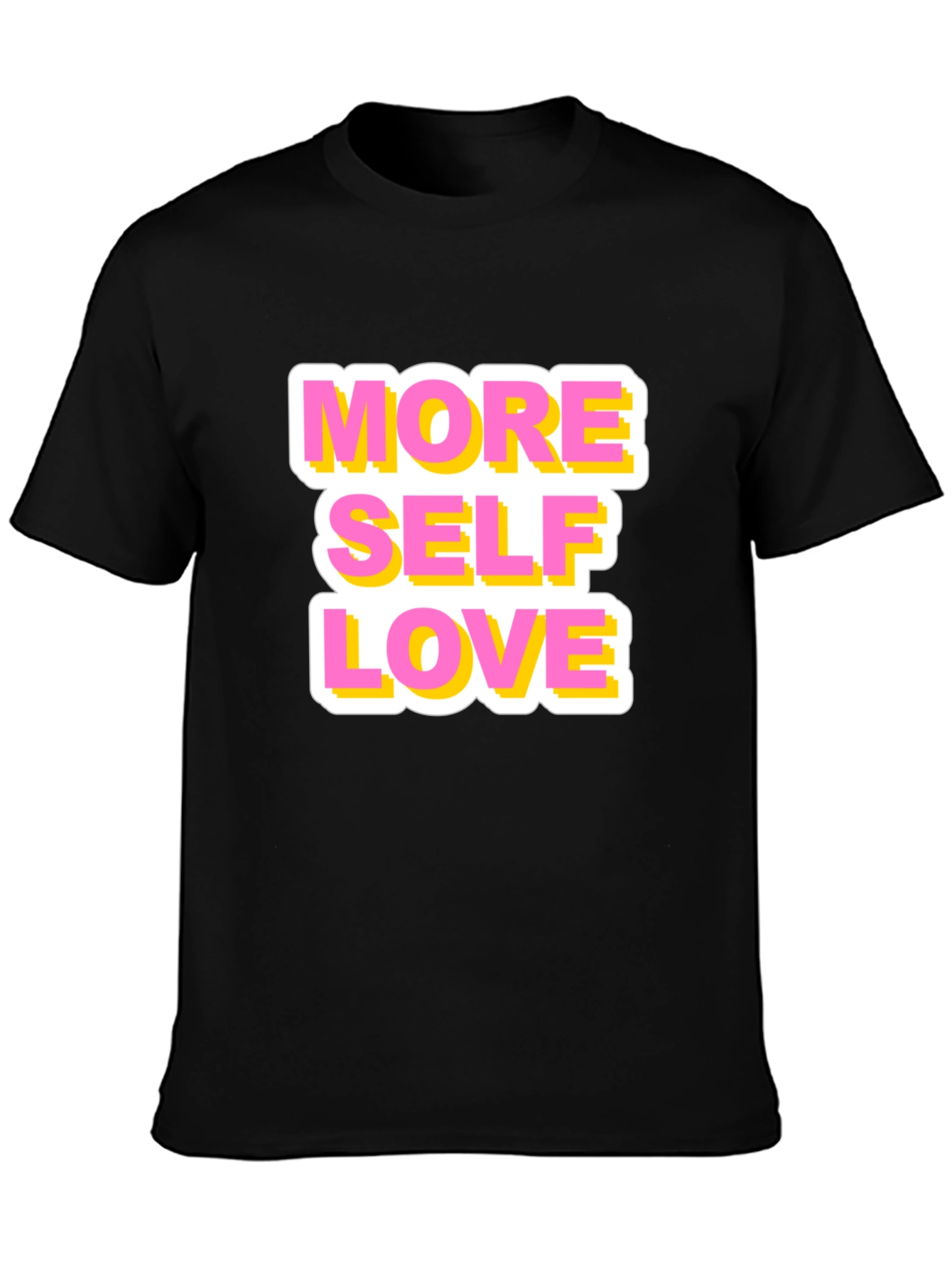 More Self Love Graphic T-Shirt