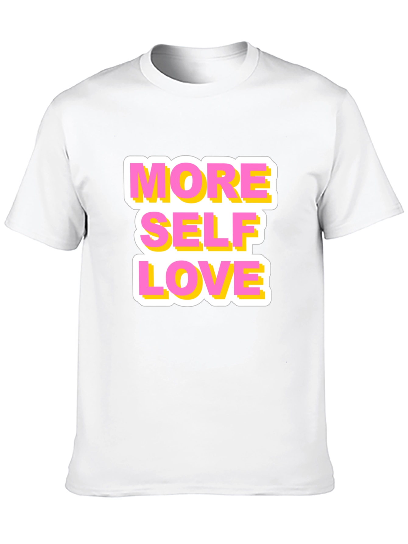 More Self Love Graphic T-Shirt