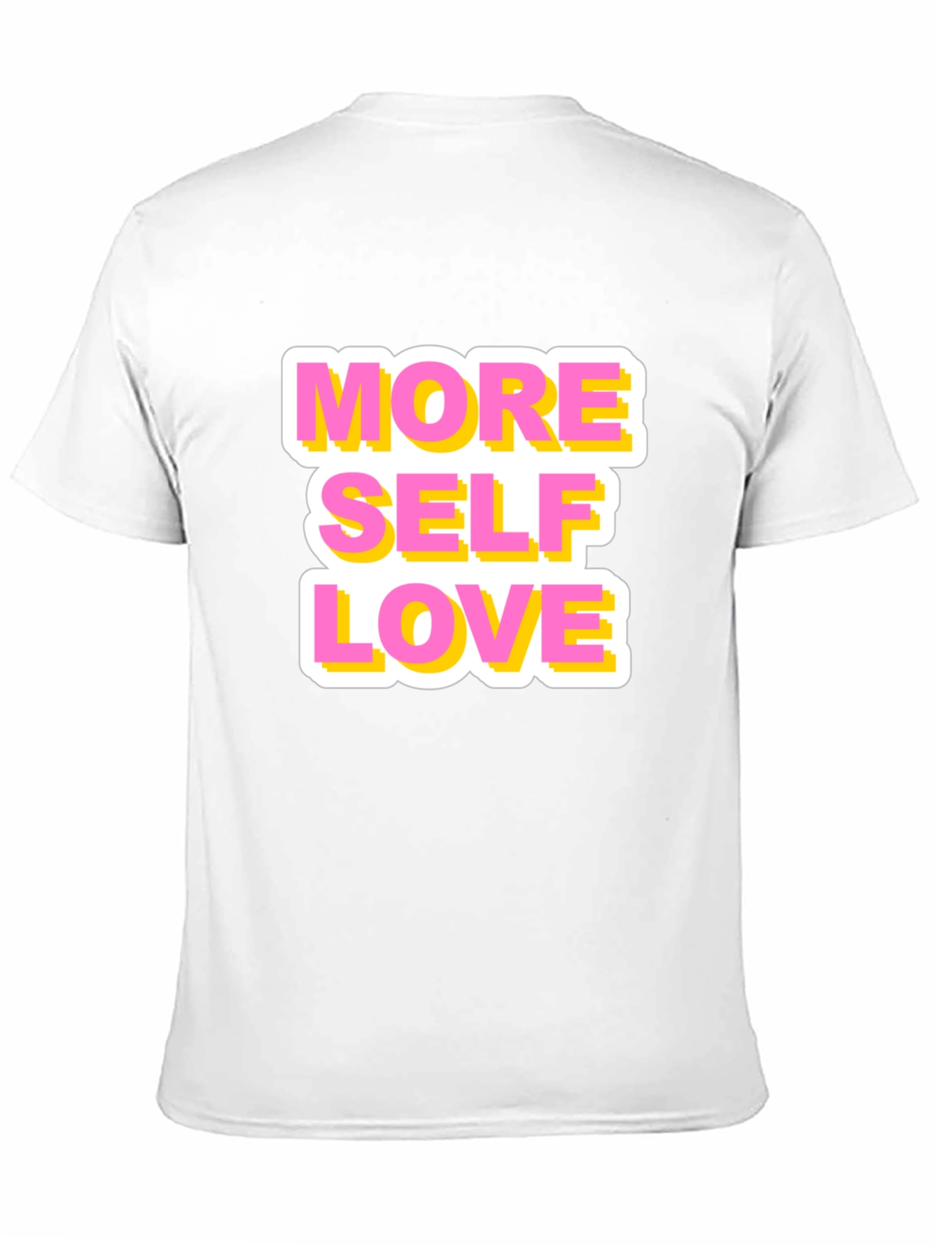 More Self Love Graphic T-Shirt