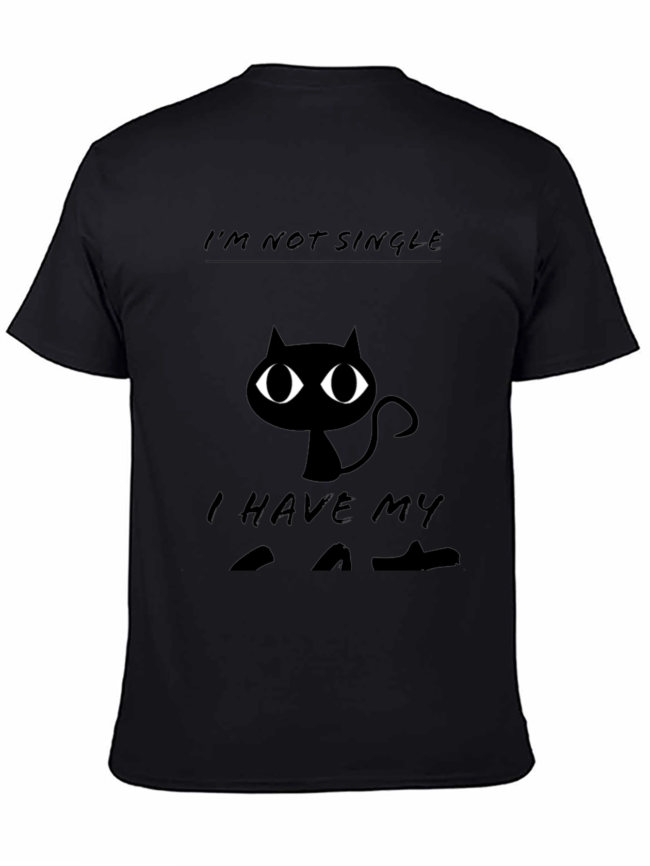 Im Not Single I Have Cats Black T-Shirt