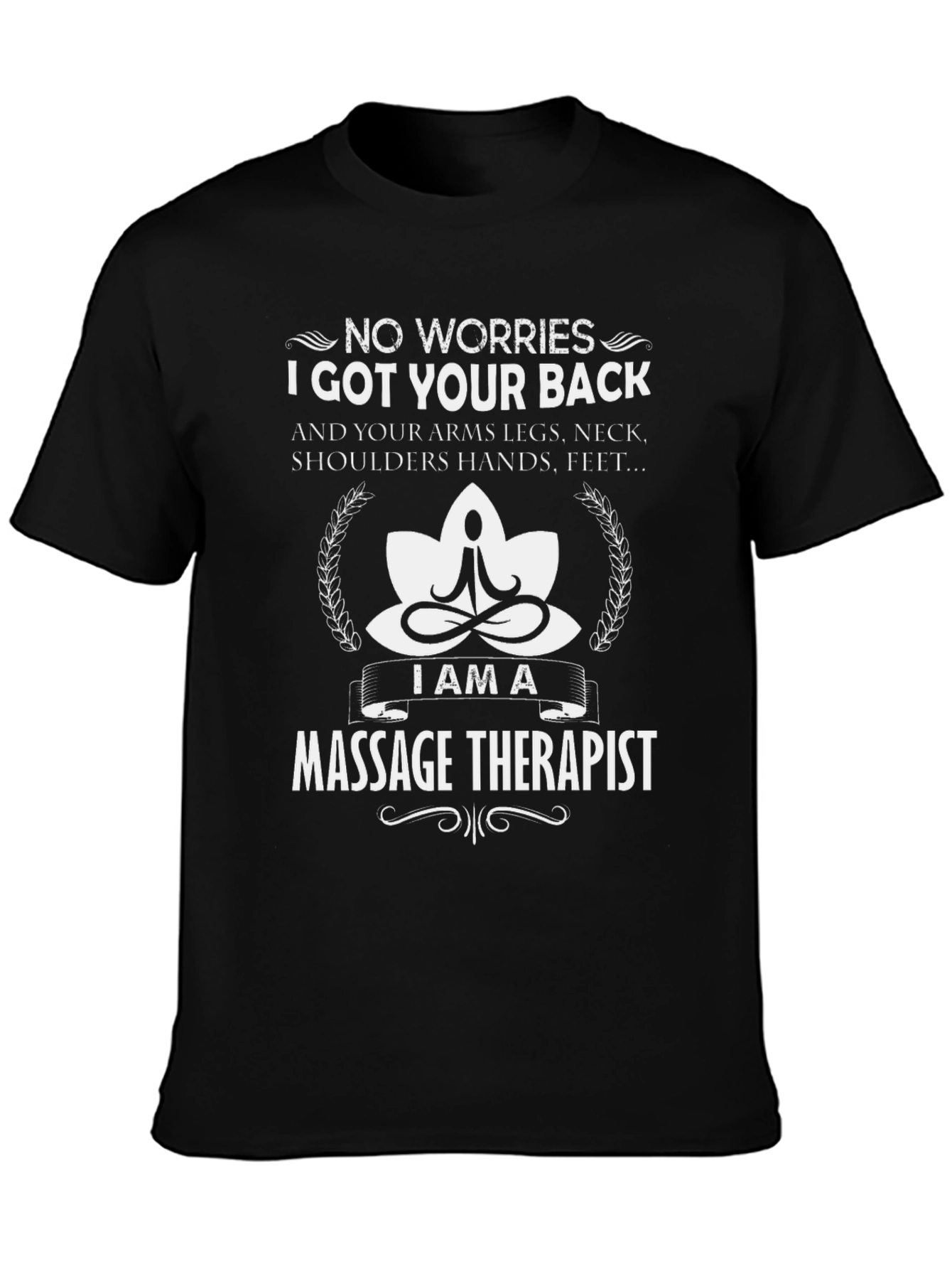 Massage Therapist T-Shirt - I Got Your Back
