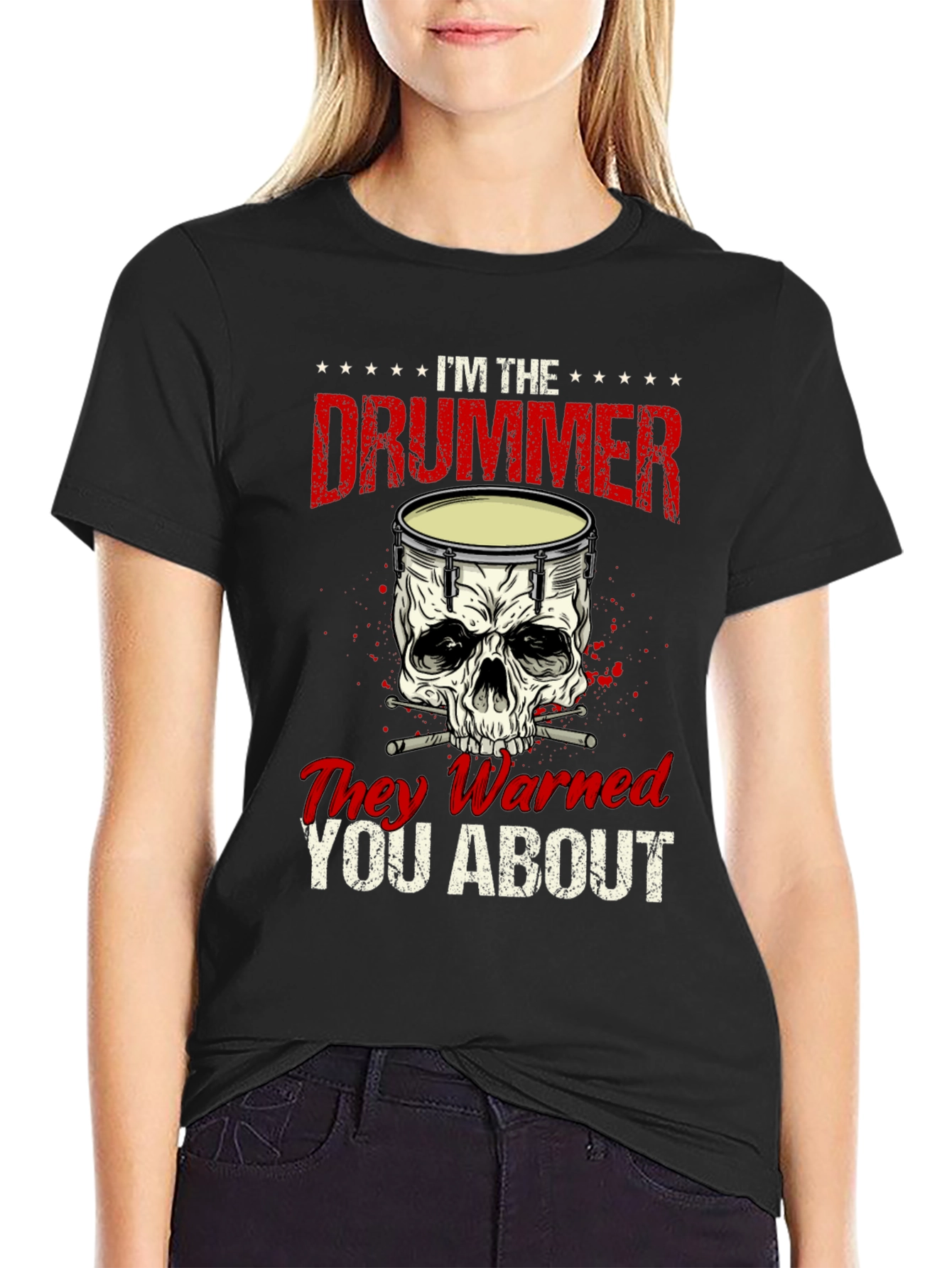 Im the Drummer They Warned You About T-Shirt