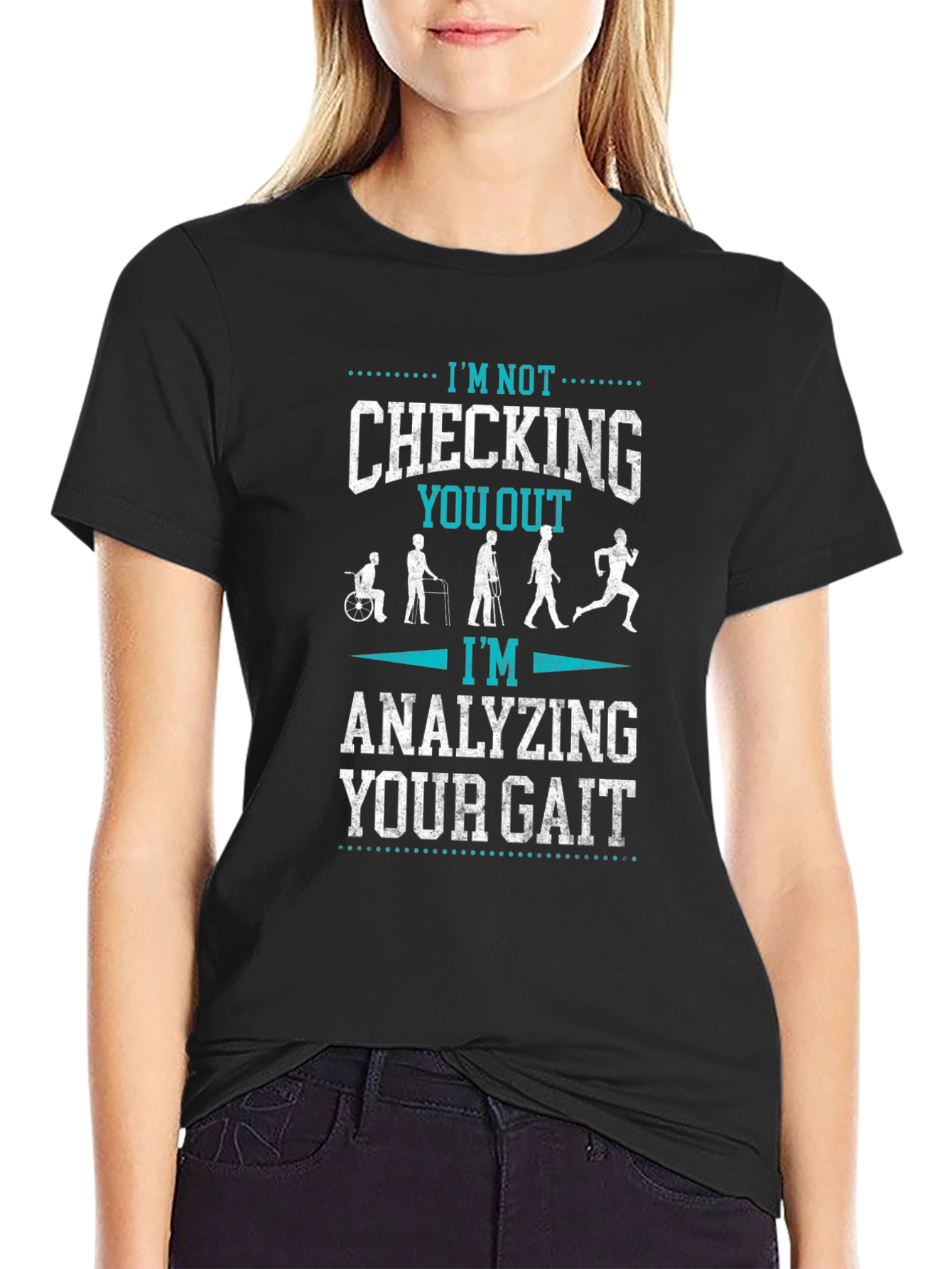 Analyzing Your Gait T-Shirt - Funny Physical Therapy Tee