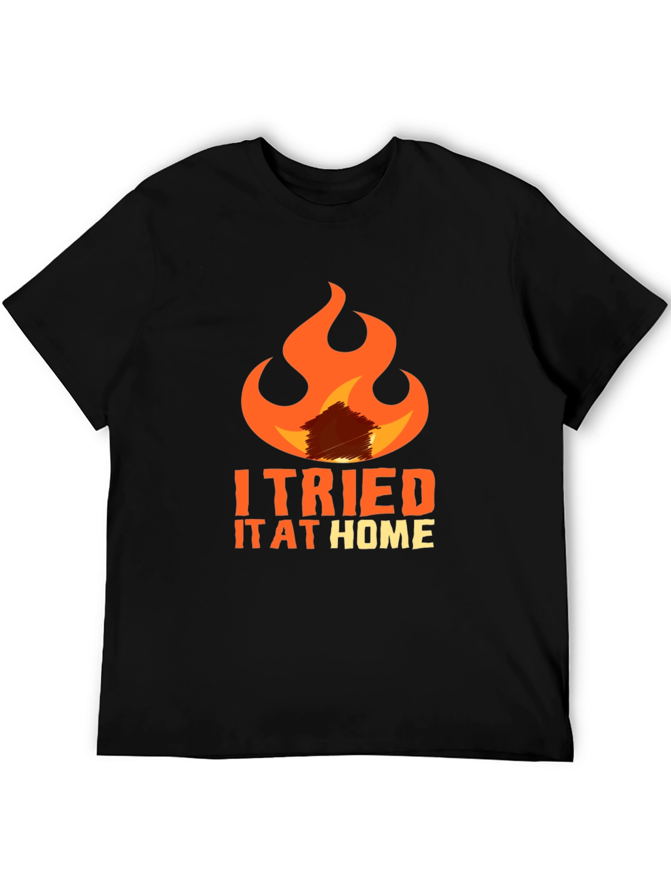 I Tried It At Home Graphic Tee