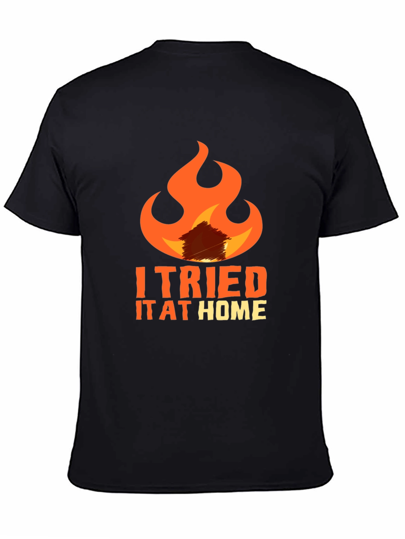 I Tried It At Home Graphic Tee
