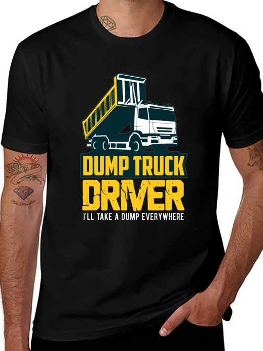 Dump Truck Driver T-Shirt - Funny Construction Tee
