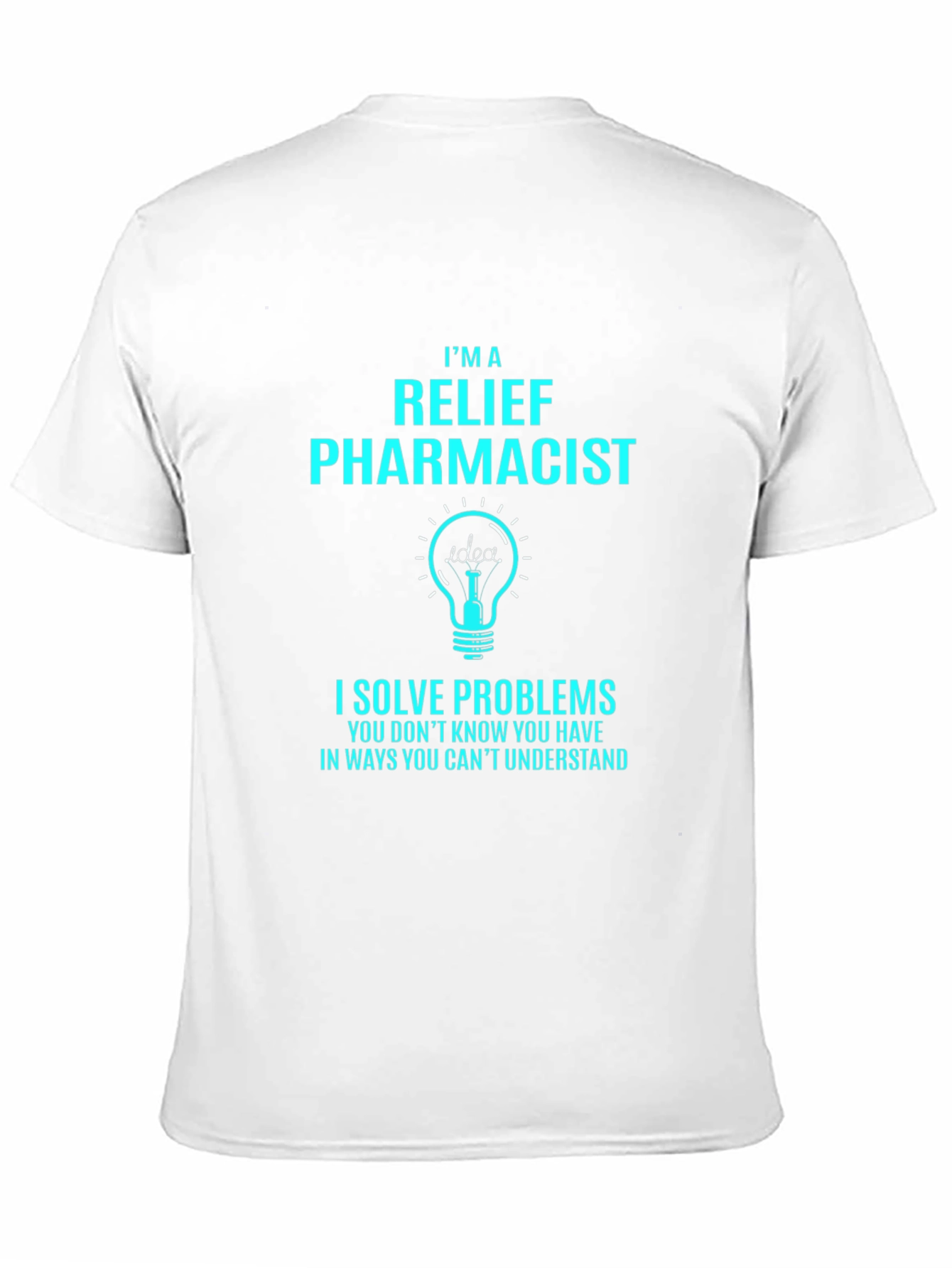 Relief Pharmacist T-Shirt - Problem Solver Tee