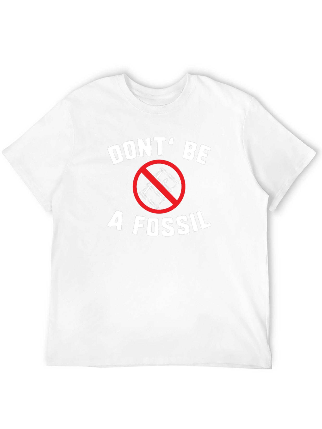 Dont Be a Fossil T-Shirt - Environmental Awareness Tee