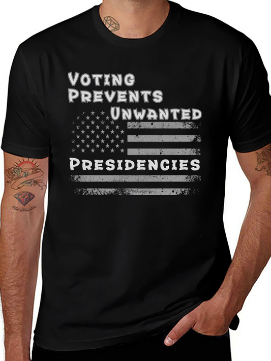 Voting Prevents Unwanted Presidencies T-Shirt