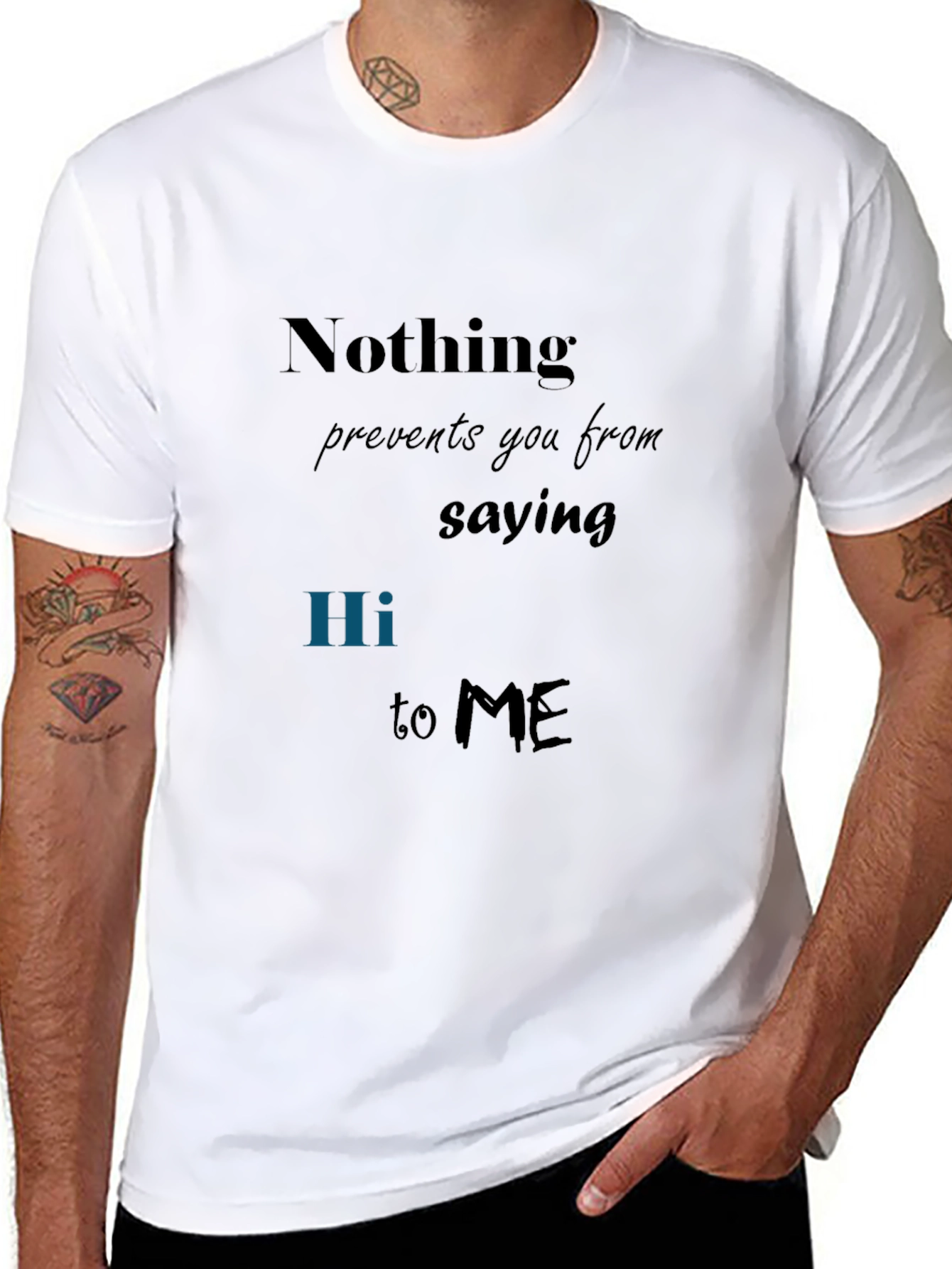 Nothing Prevents You Tee - Say Hi T-Shirt