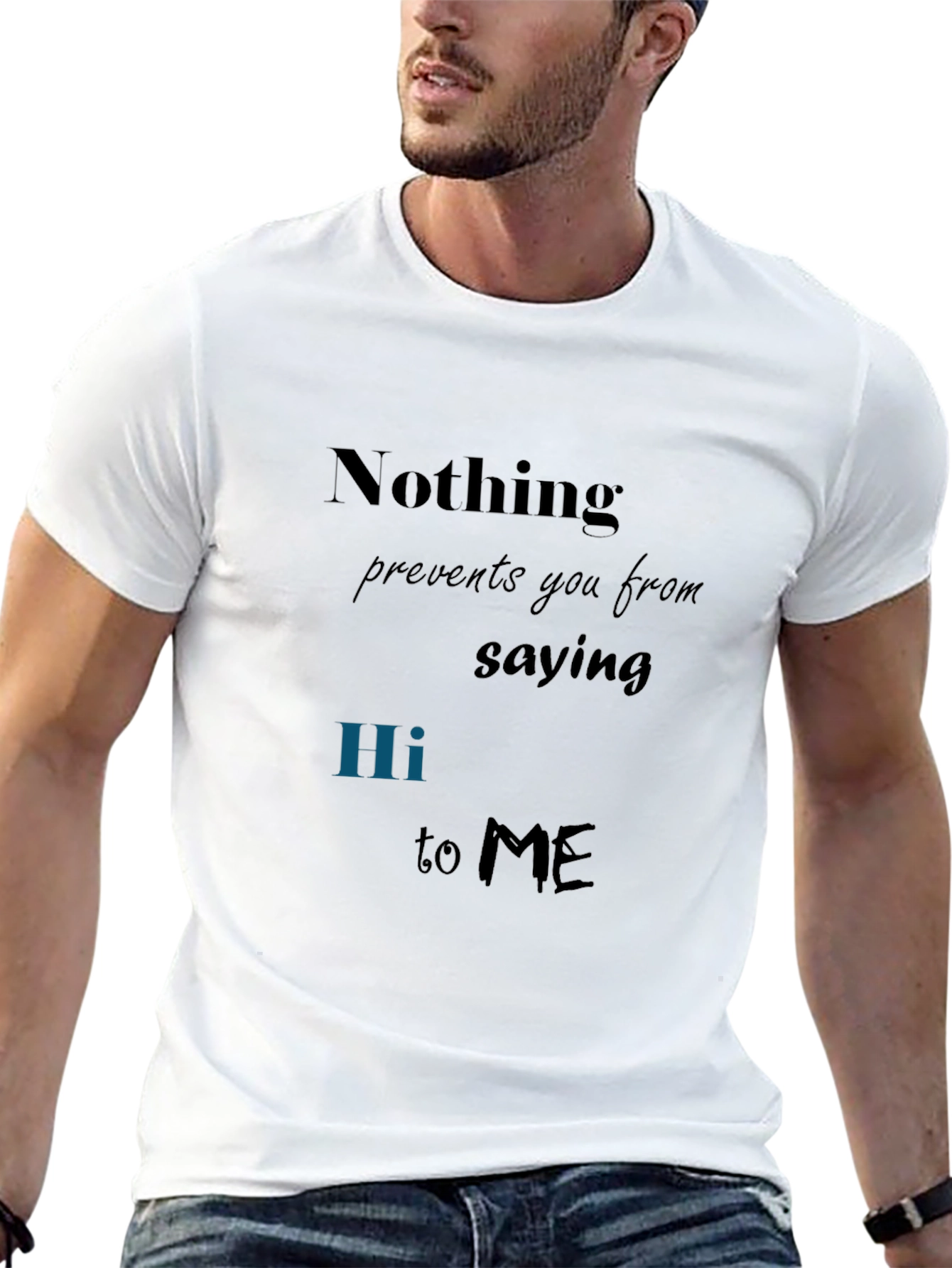 Nothing Prevents You Tee - Say Hi T-Shirt