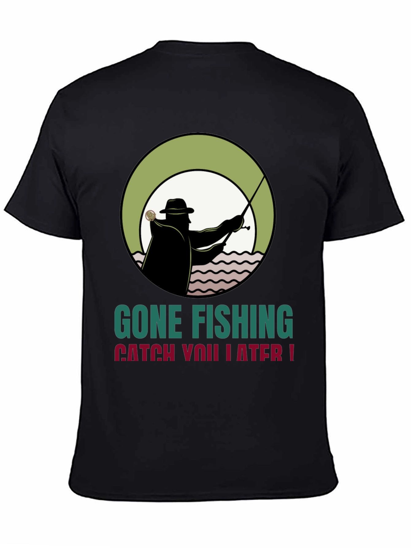 Gone Fishing Tee - Catch You Later T-Shirt