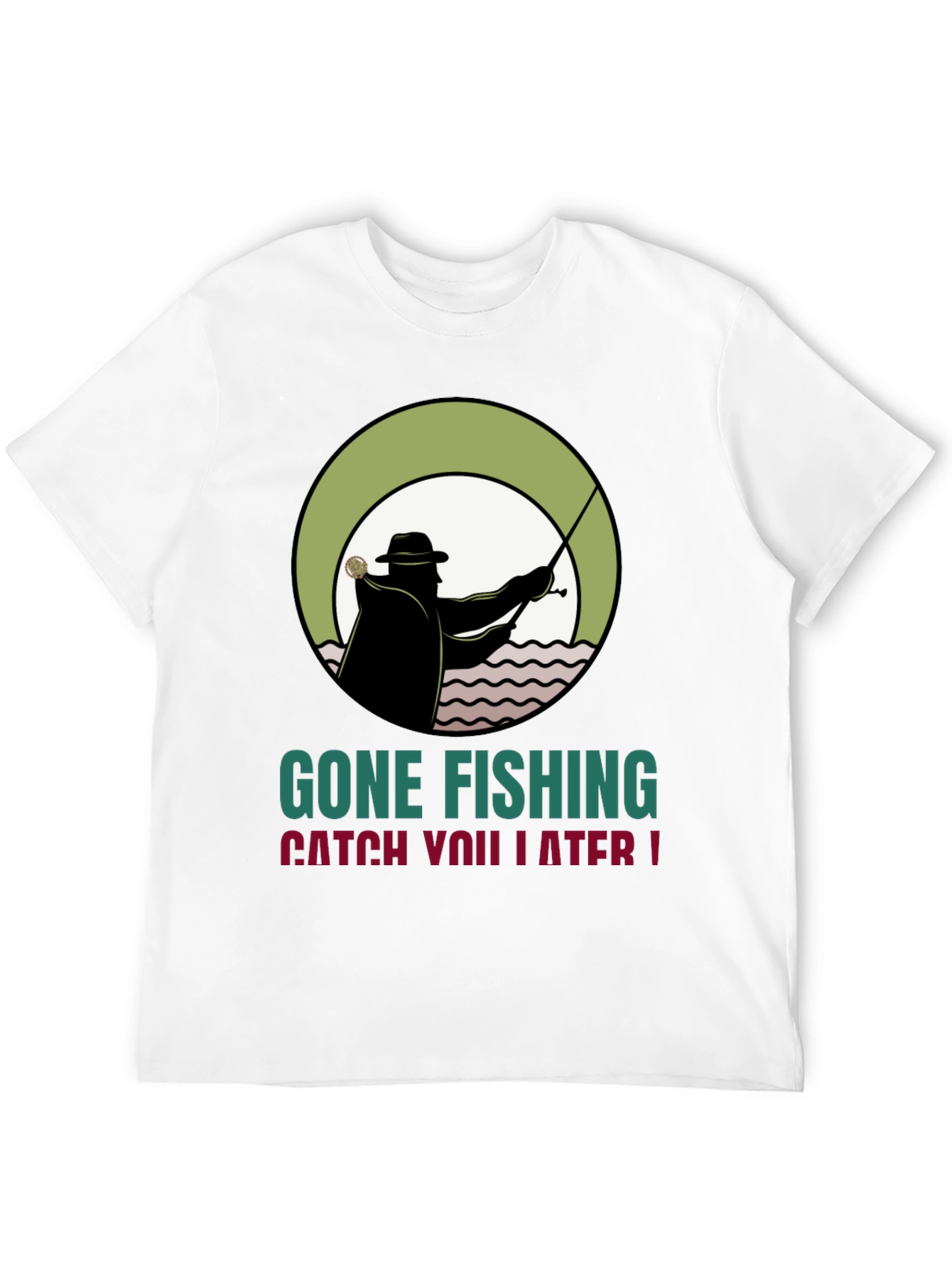 Gone Fishing Tee - Catch You Later T-Shirt