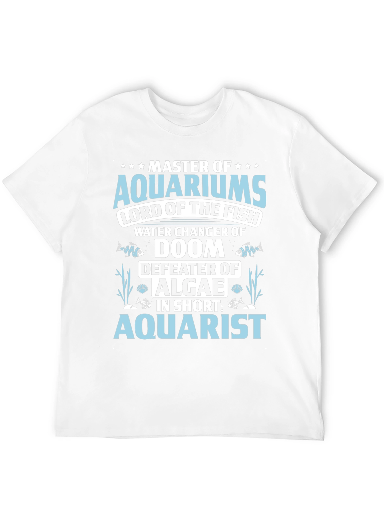 Aquarist T-Shirt: Master of Aquariums Funny Fish Keeper Tee