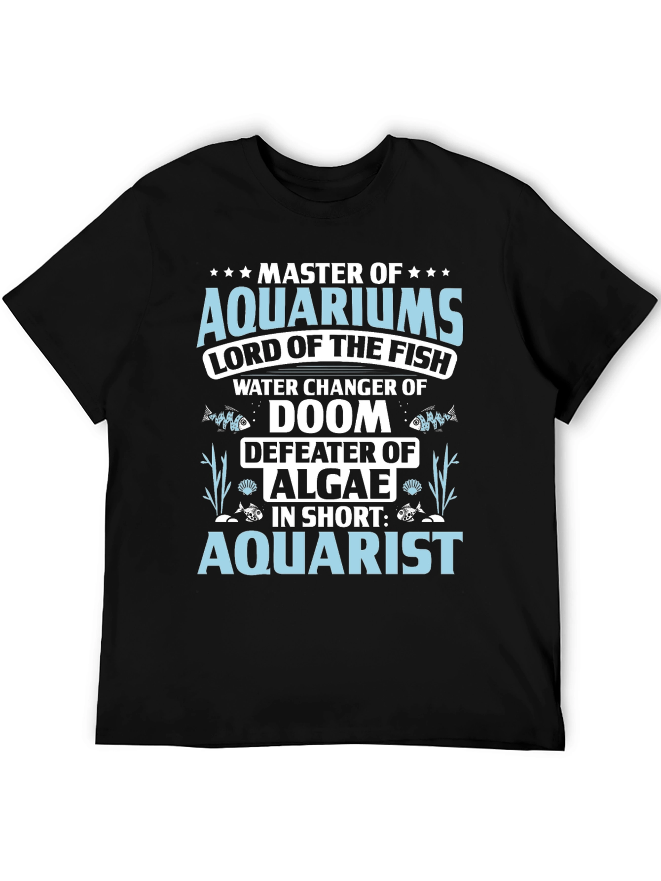 Aquarist T-Shirt: Master of Aquariums Funny Fish Keeper Tee