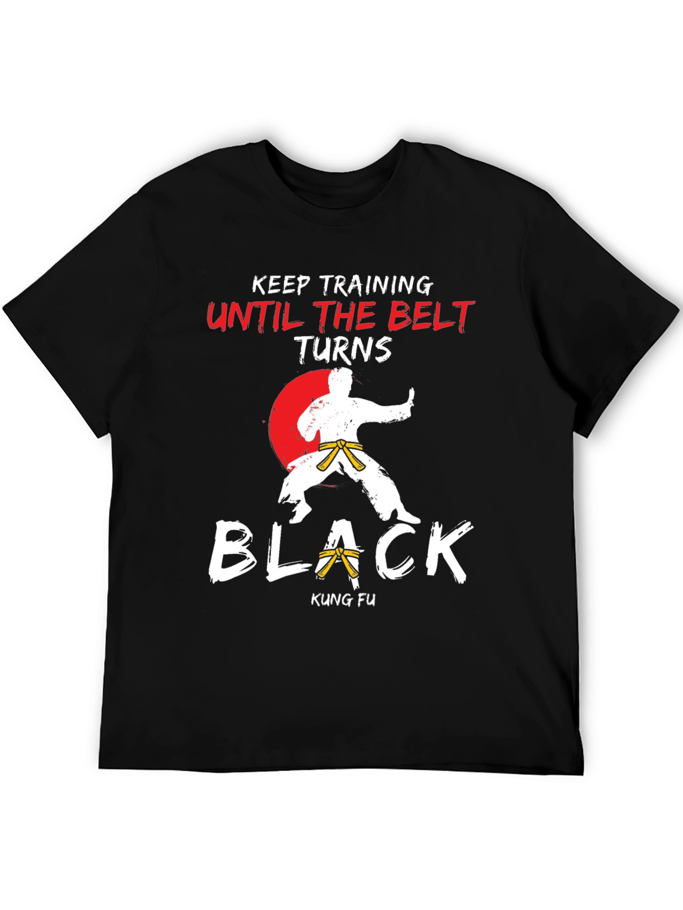Kung Fu Keep Training Black Belt T-Shirt
