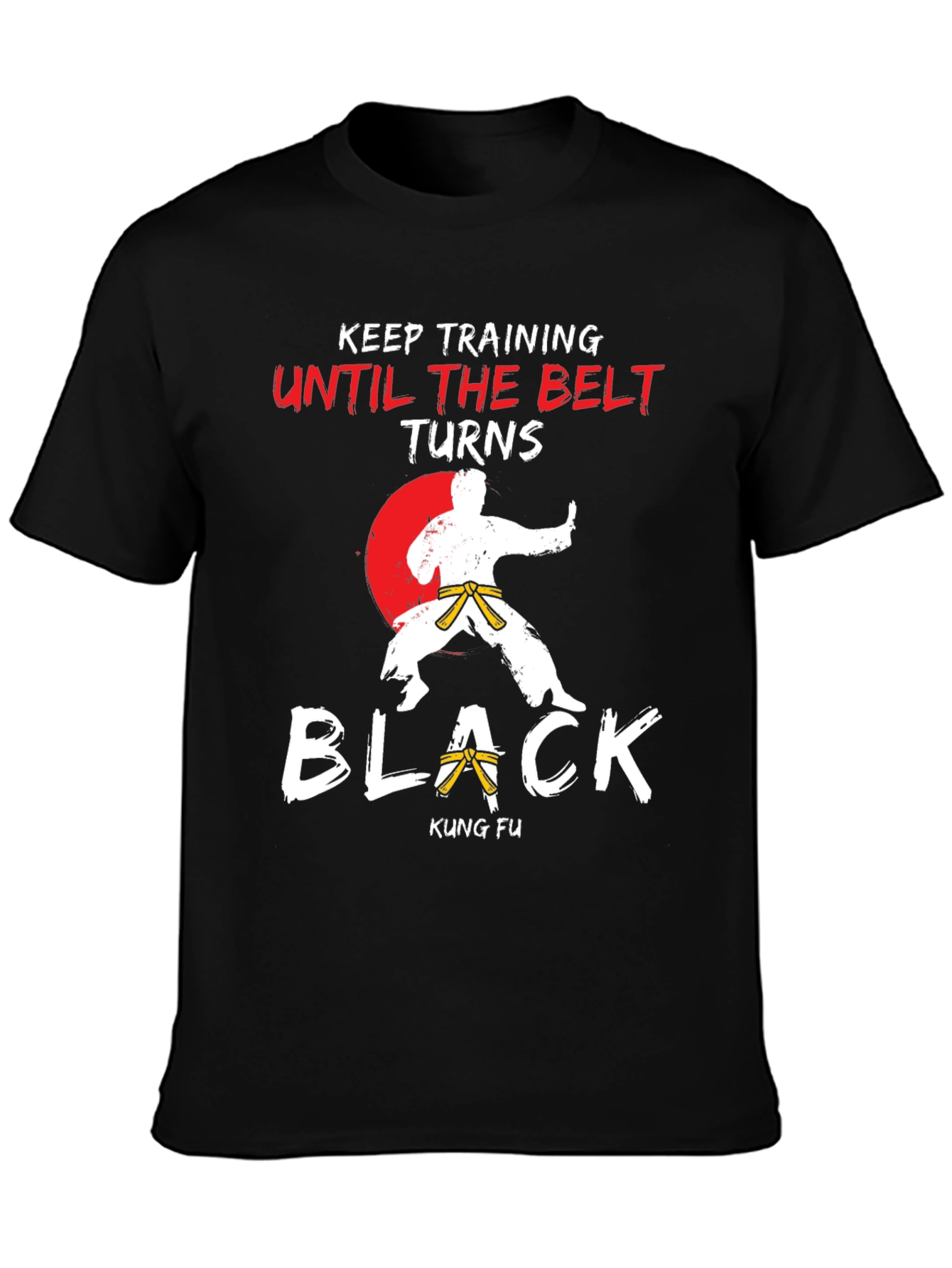 Kung Fu Keep Training Black Belt T-Shirt