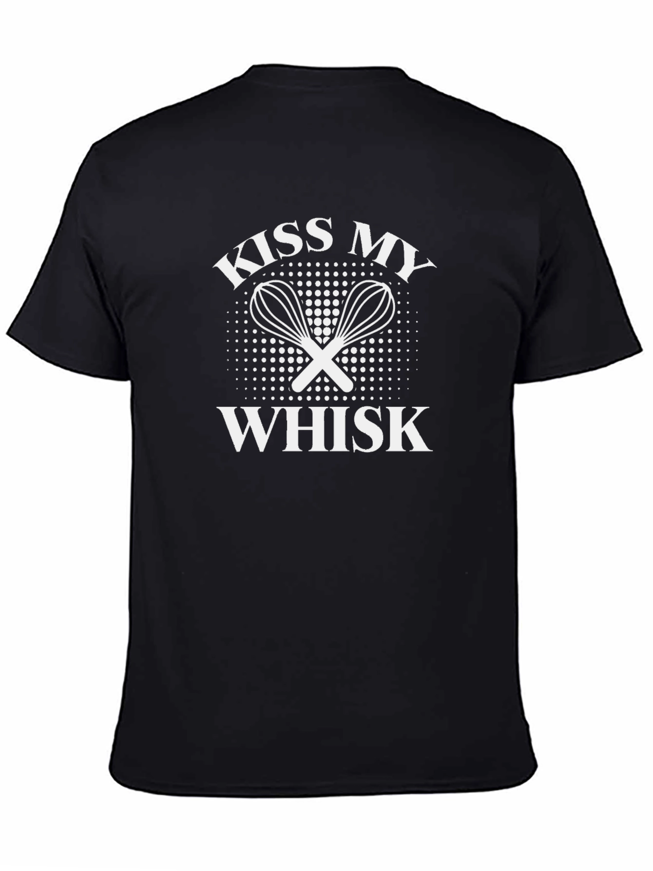 Kiss My Whisk T-Shirt - Baker Gift