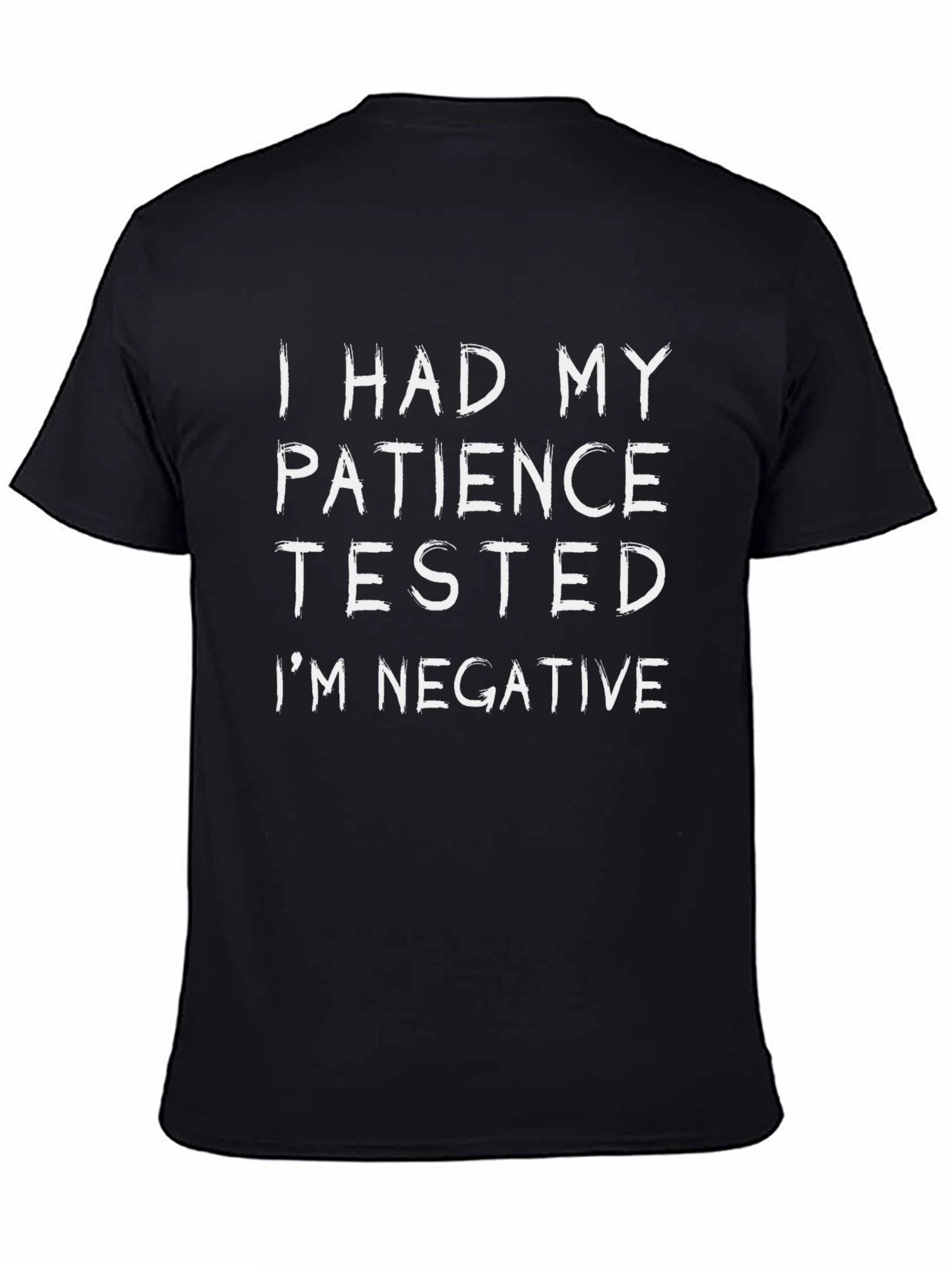 Patience Tested Negative Funny Graphic Tee