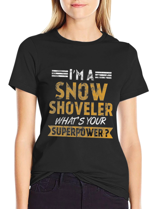 Im a Snow Shoveler Graphic T-Shirt