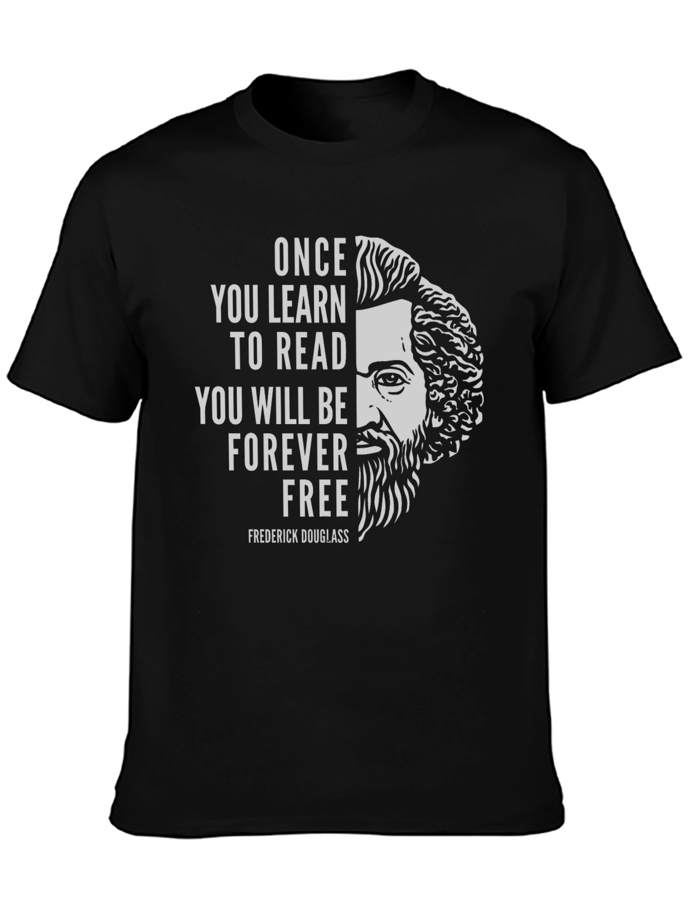 Frederick Douglass T-Shirt: Once You Learn To Read