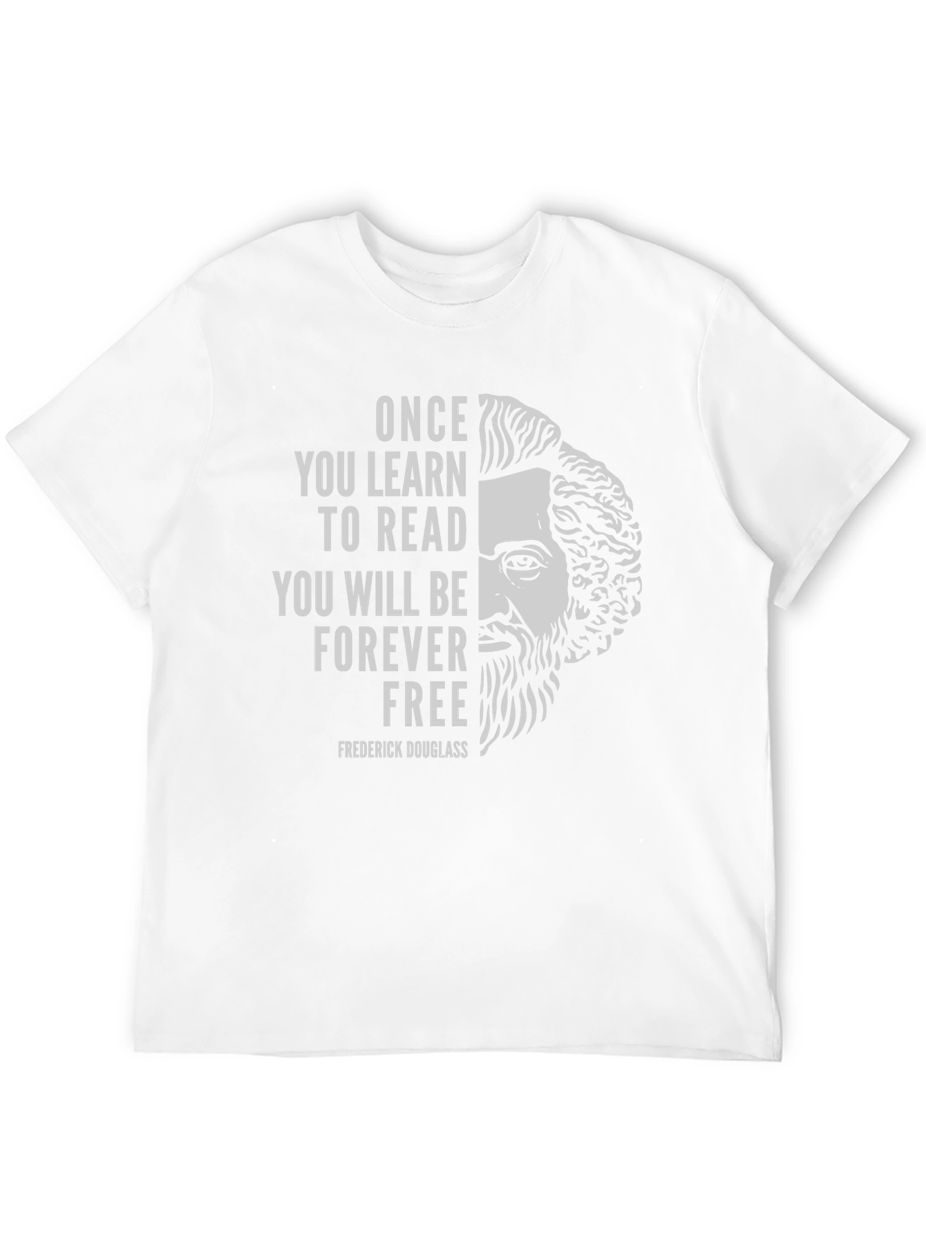 Frederick Douglass T-Shirt: Once You Learn To Read