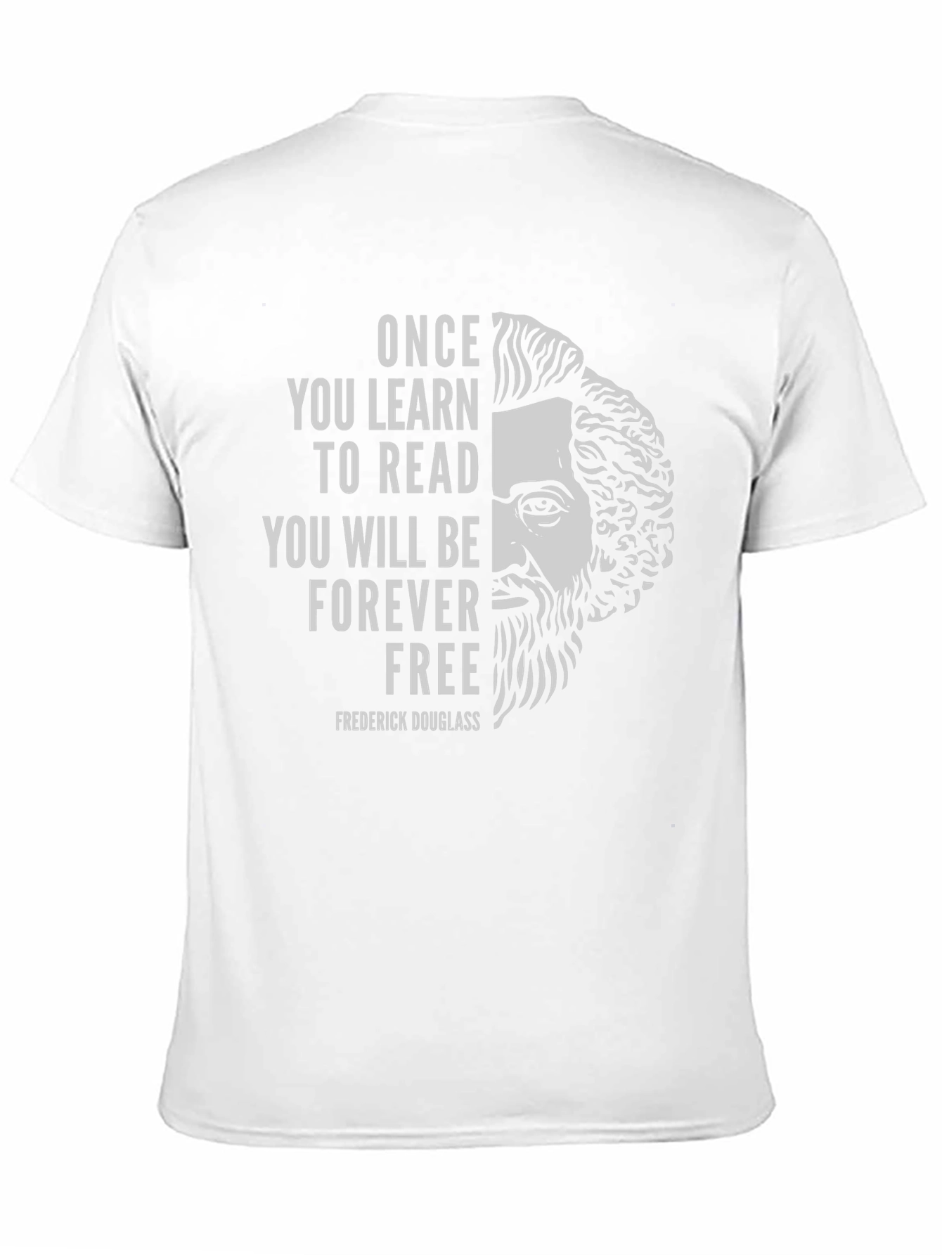 Frederick Douglass T-Shirt: Once You Learn To Read