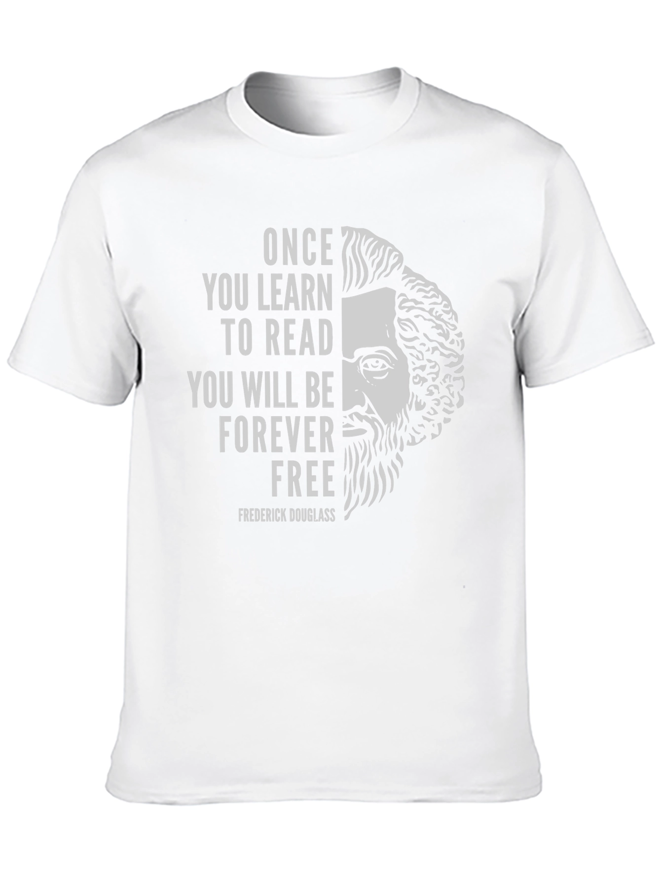 Frederick Douglass T-Shirt: Once You Learn To Read