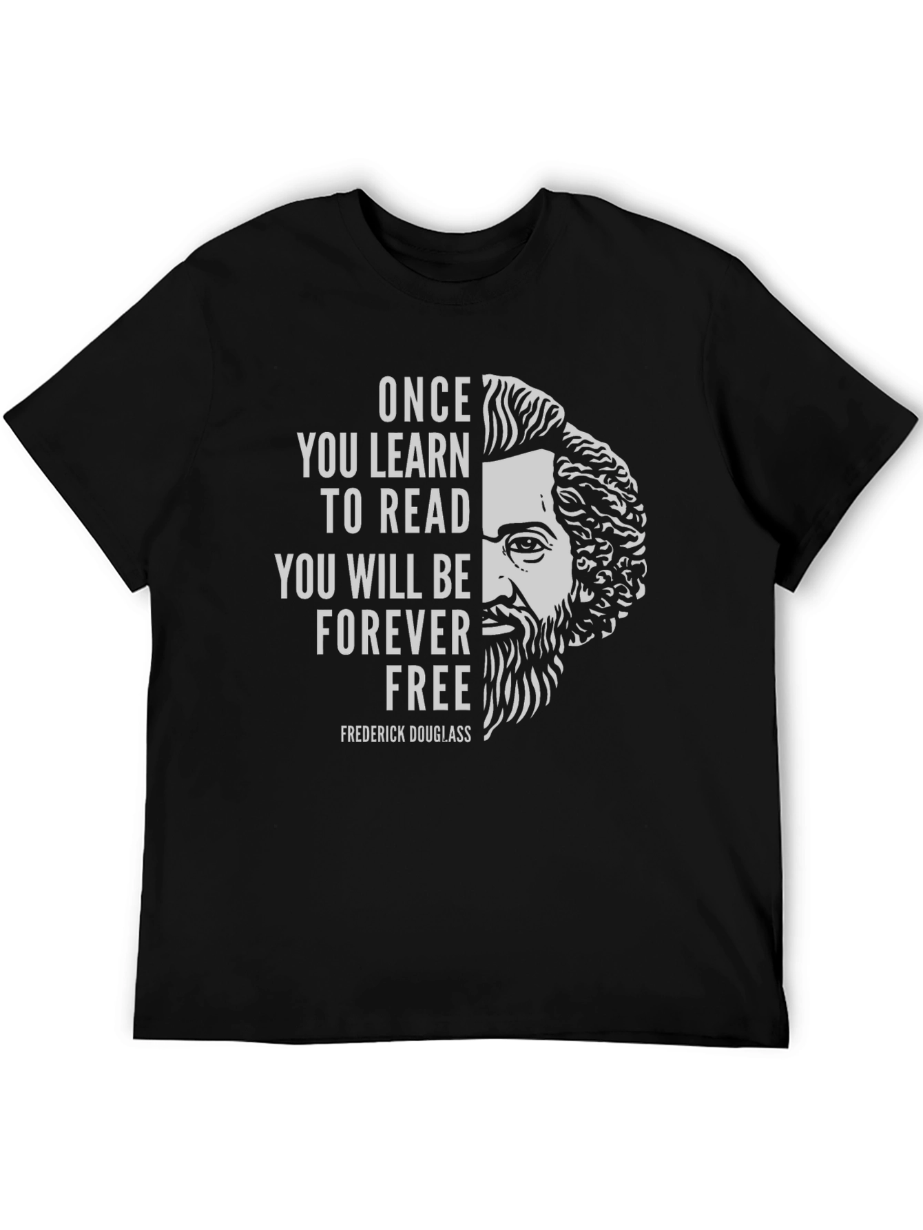 Frederick Douglass T-Shirt: Once You Learn To Read