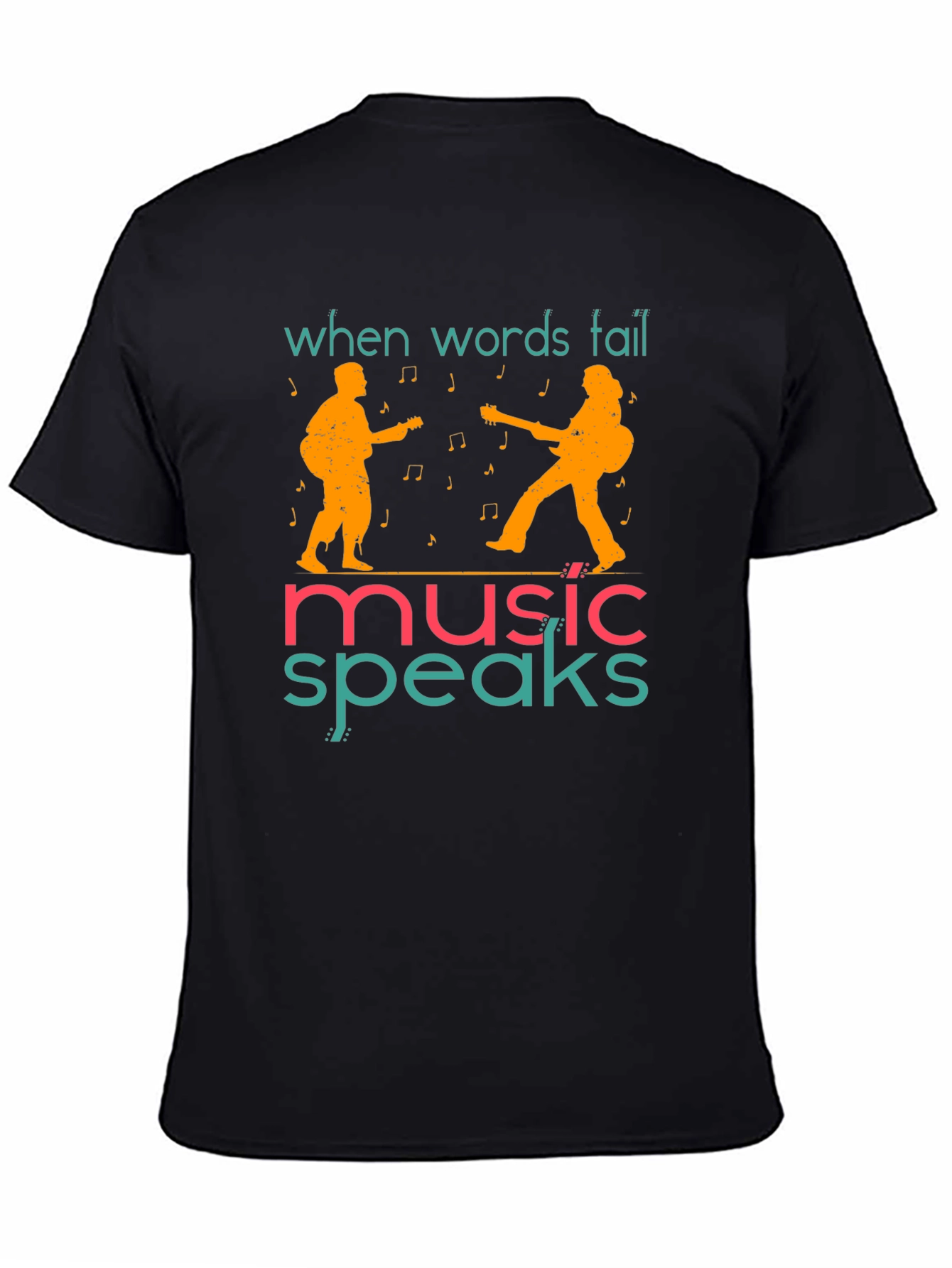 When Words Fail Music Speaks T-Shirt