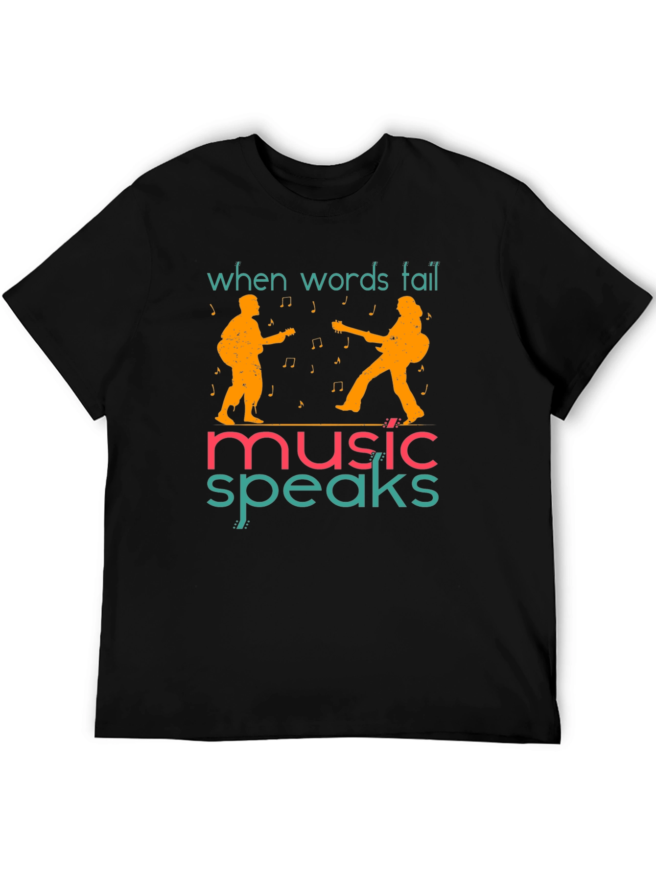 When Words Fail Music Speaks T-Shirt